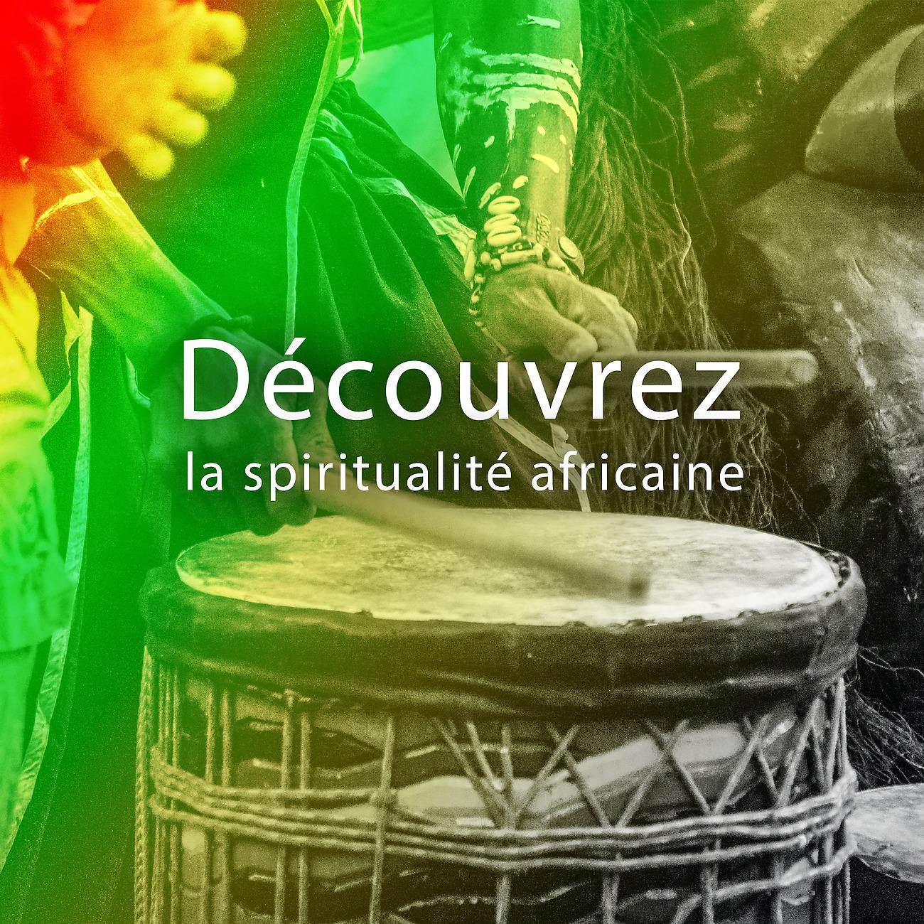 Постер альбома Découvrez la spiritualité africaine