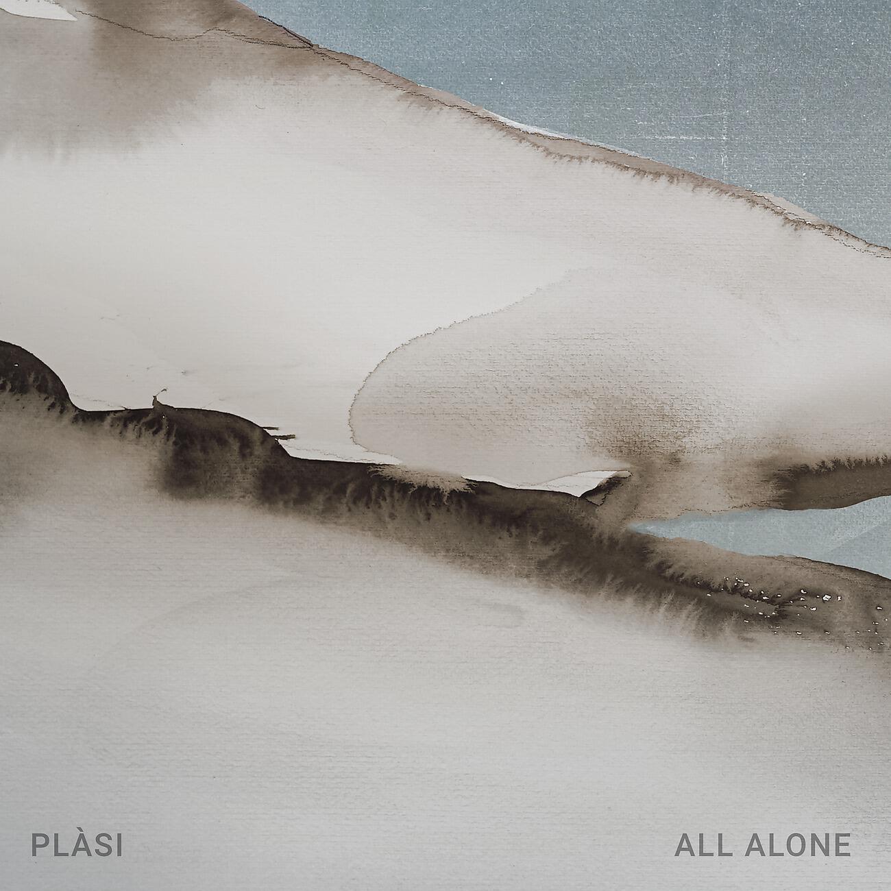 Plàsi - All Alone