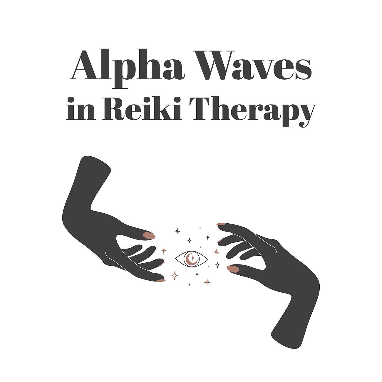 Постер альбома Alpha Waves in Reiki Therapy