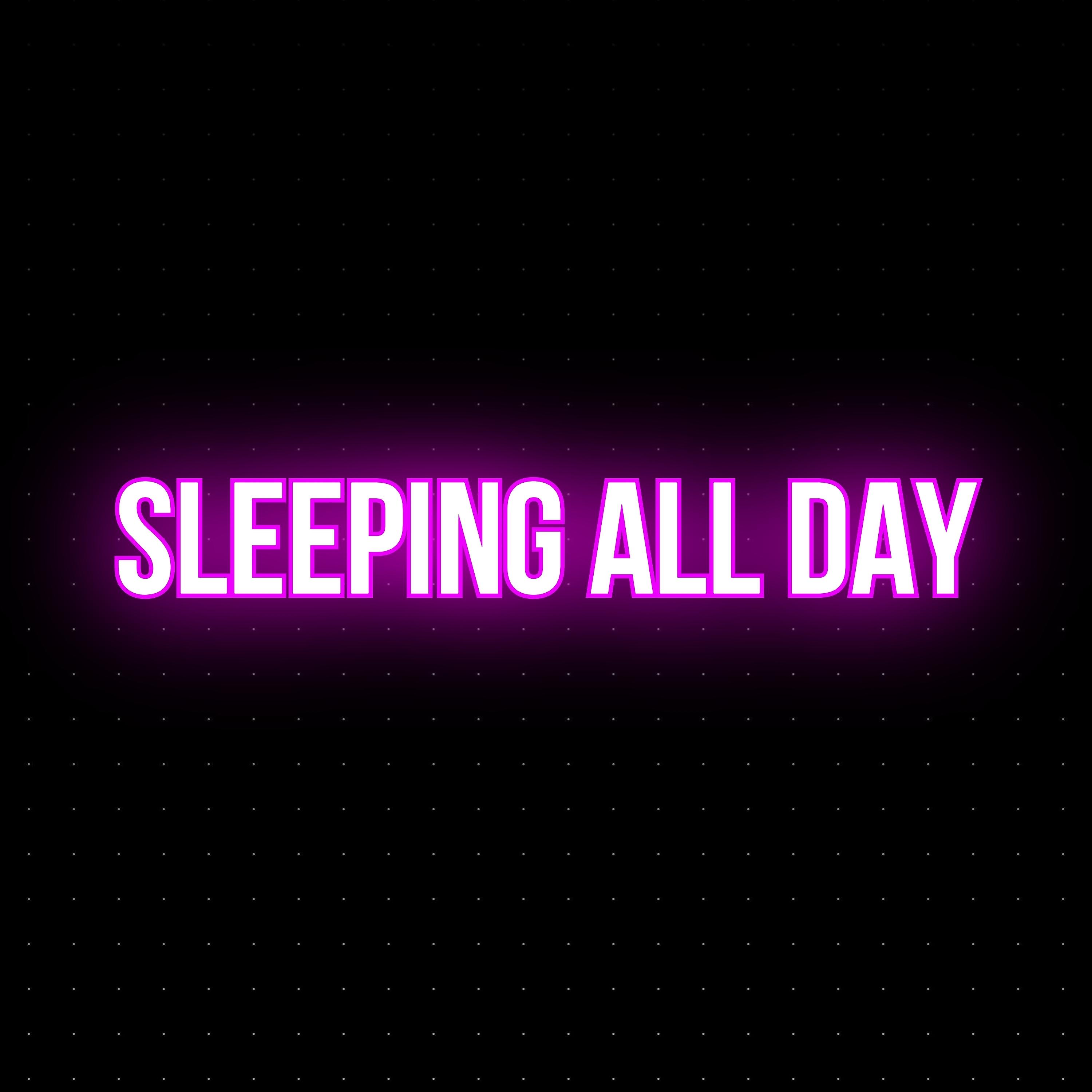Постер альбома Sleeping All Day