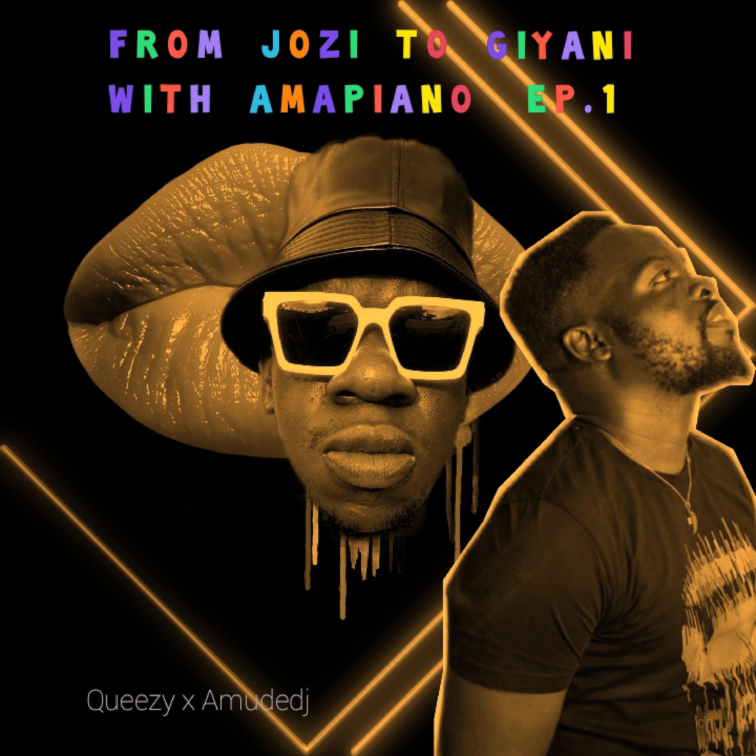 Постер альбома From Jozi to Giyani with Amapiano Ep.1