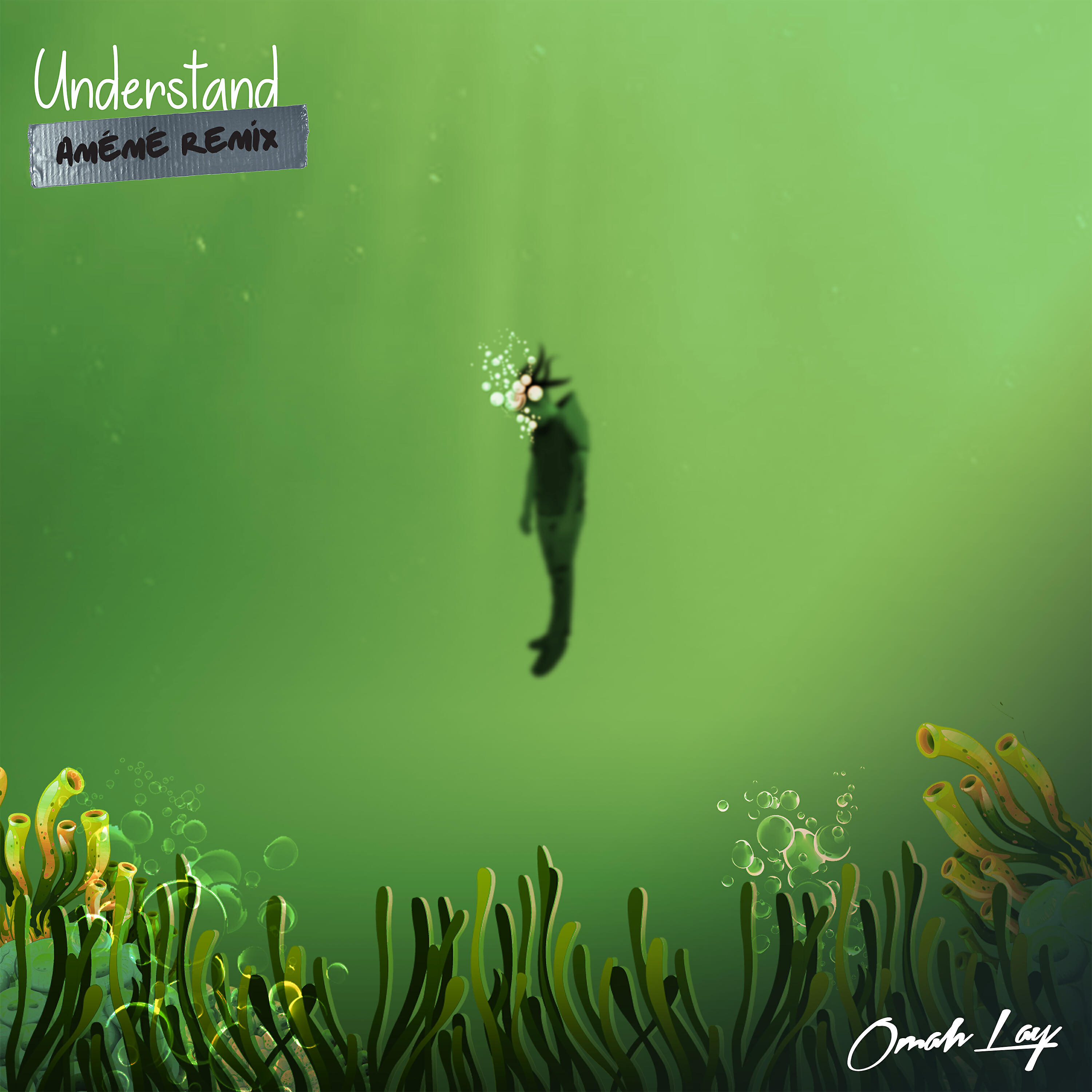 OMAH LAY - Understand (AMÉMÉ Remix)