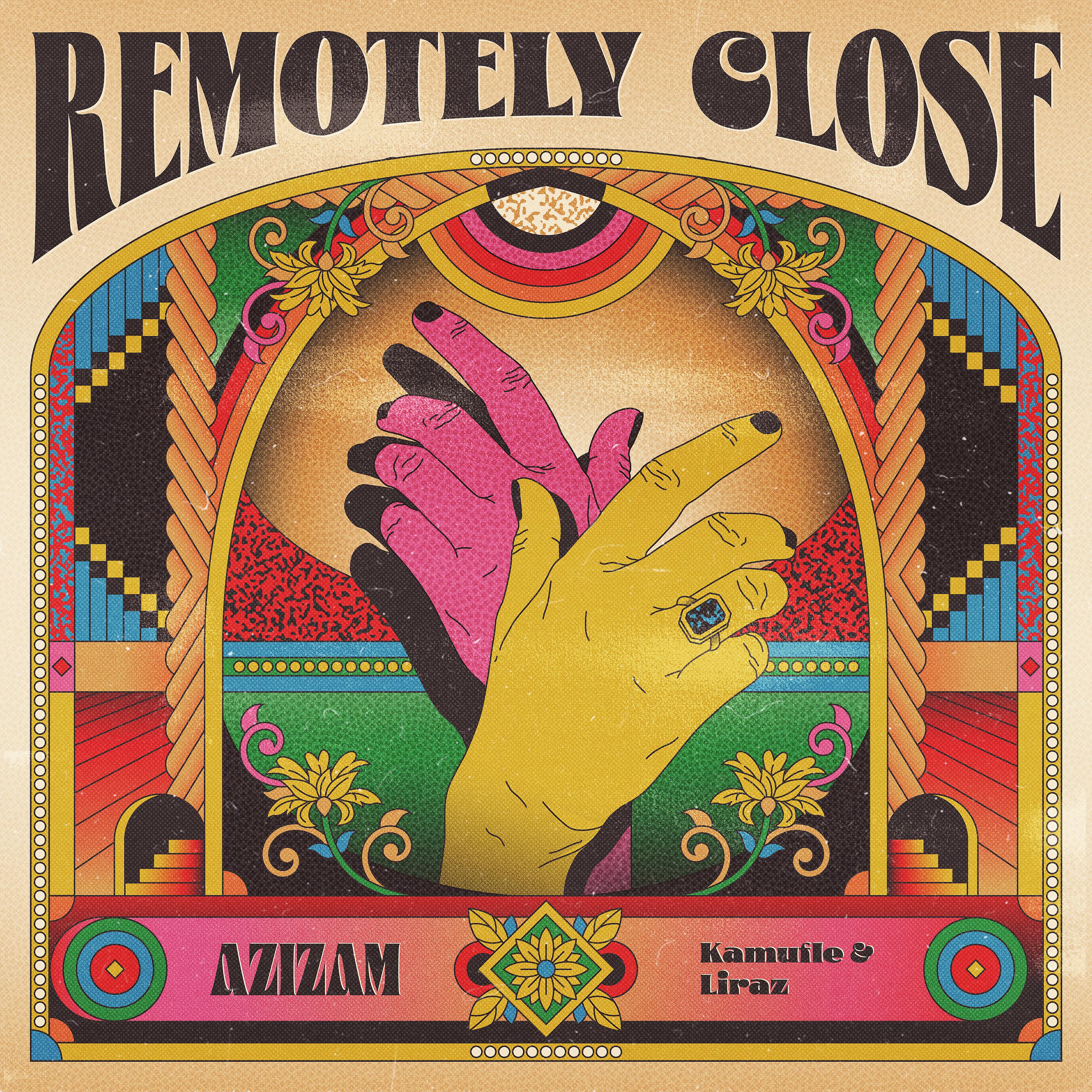 Постер альбома Remotely Close: Azizam
