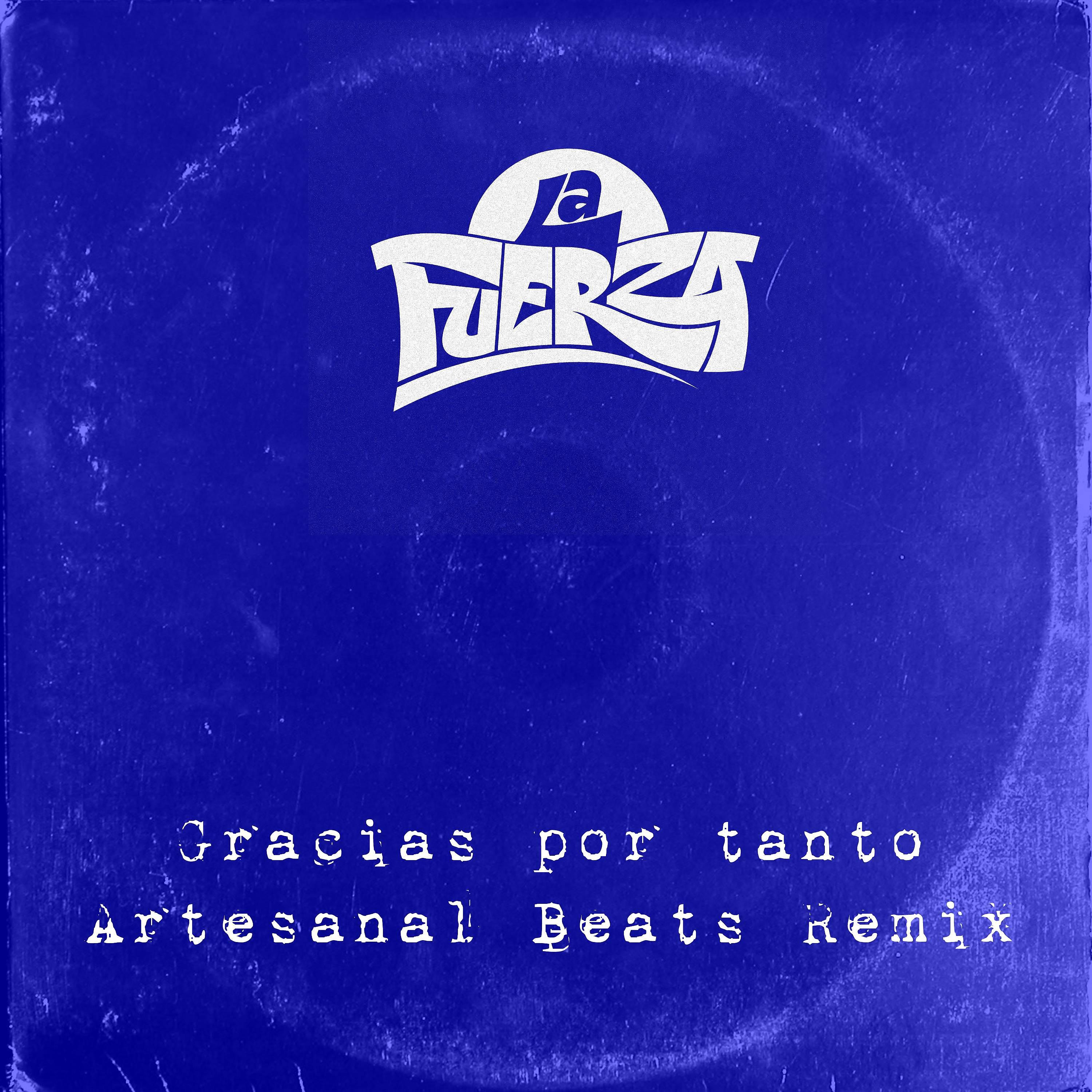 Постер альбома Gracias por Tanto (Artesanal Beats Remix)