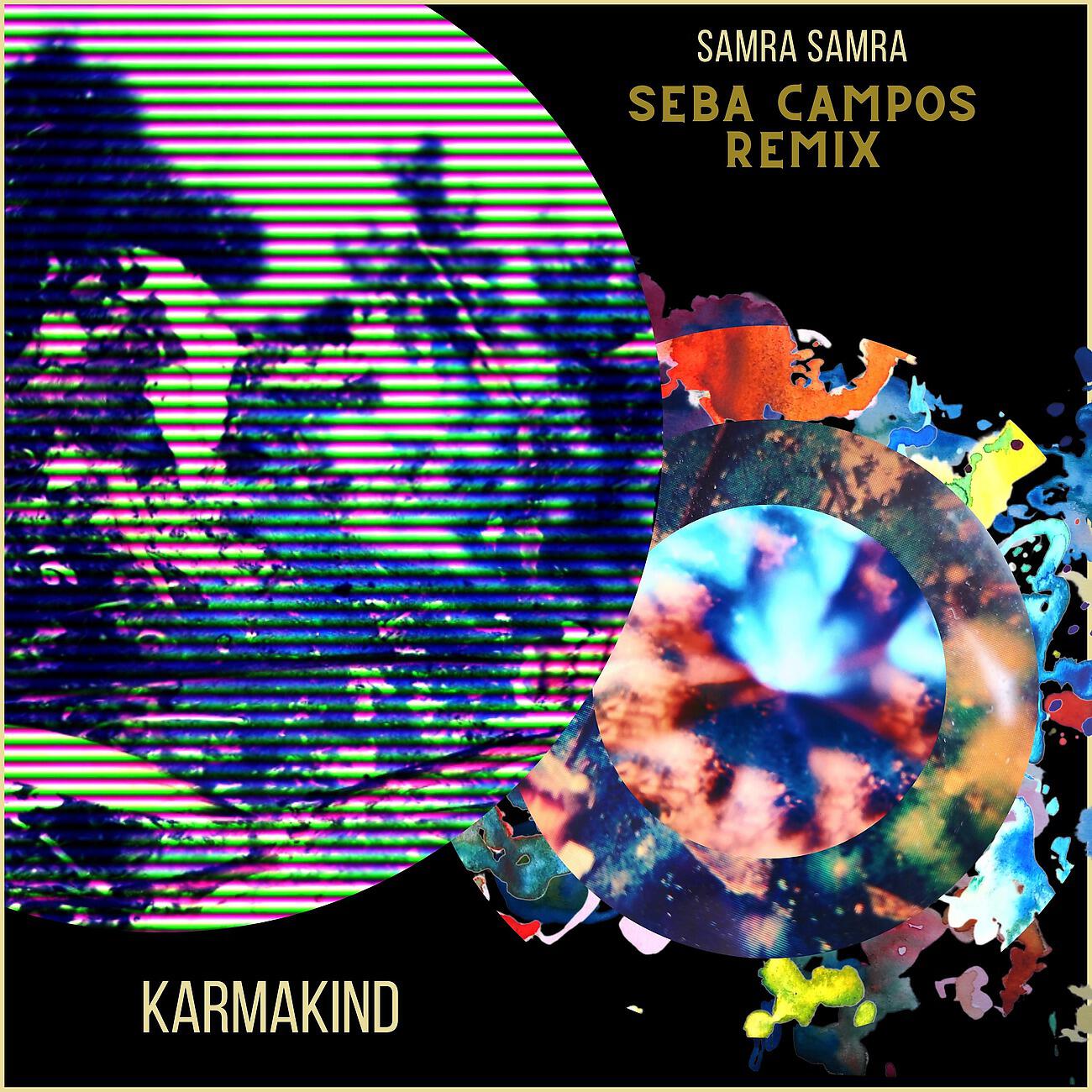 Karmakind - Samra Samra (Seba Campos Remix)