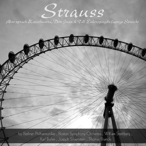 Постер альбома Strauss: Also sprach Zarathustra, Don Juan & Till Eulenspiegels lustige Streiche