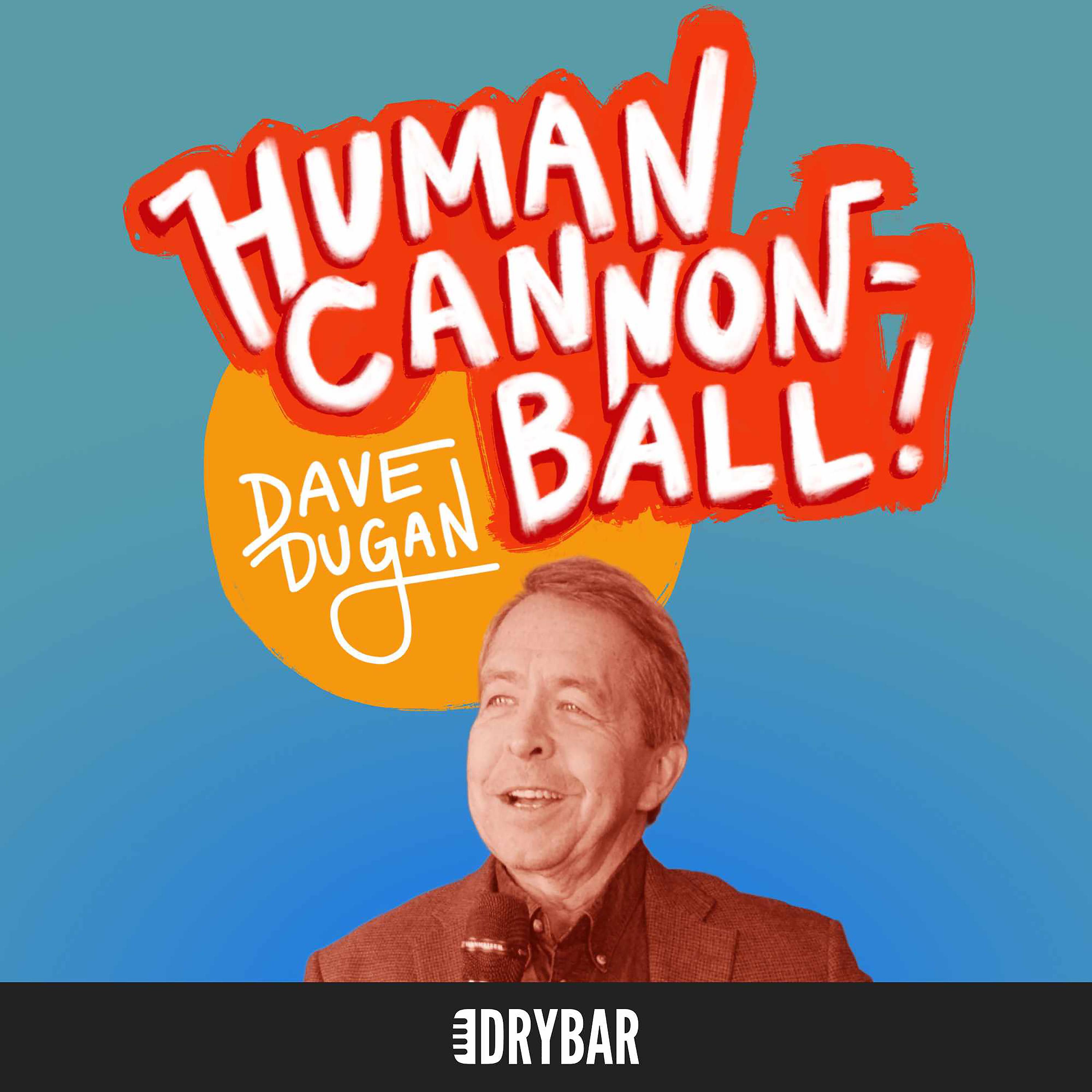 Постер альбома Human Cannon-Ball!