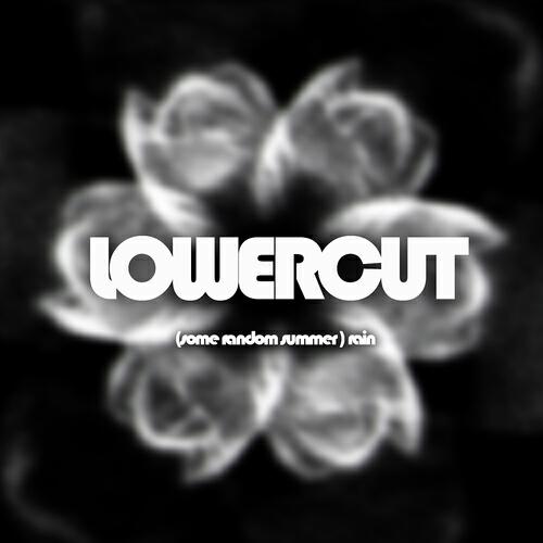 Lower Cut - (Some Random Summer) Rain