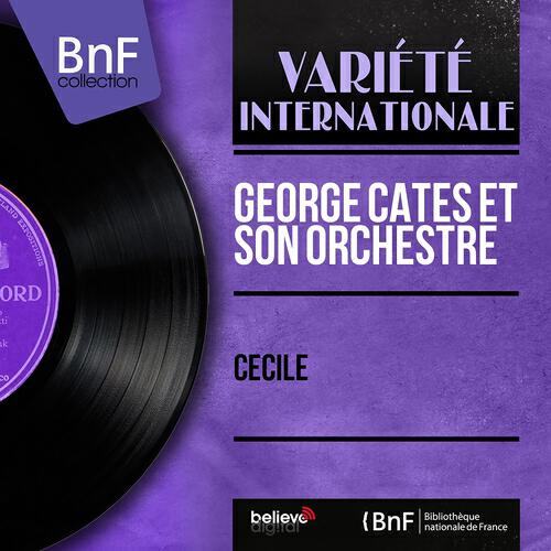 George Cates et son orchestre - Cécile (From 