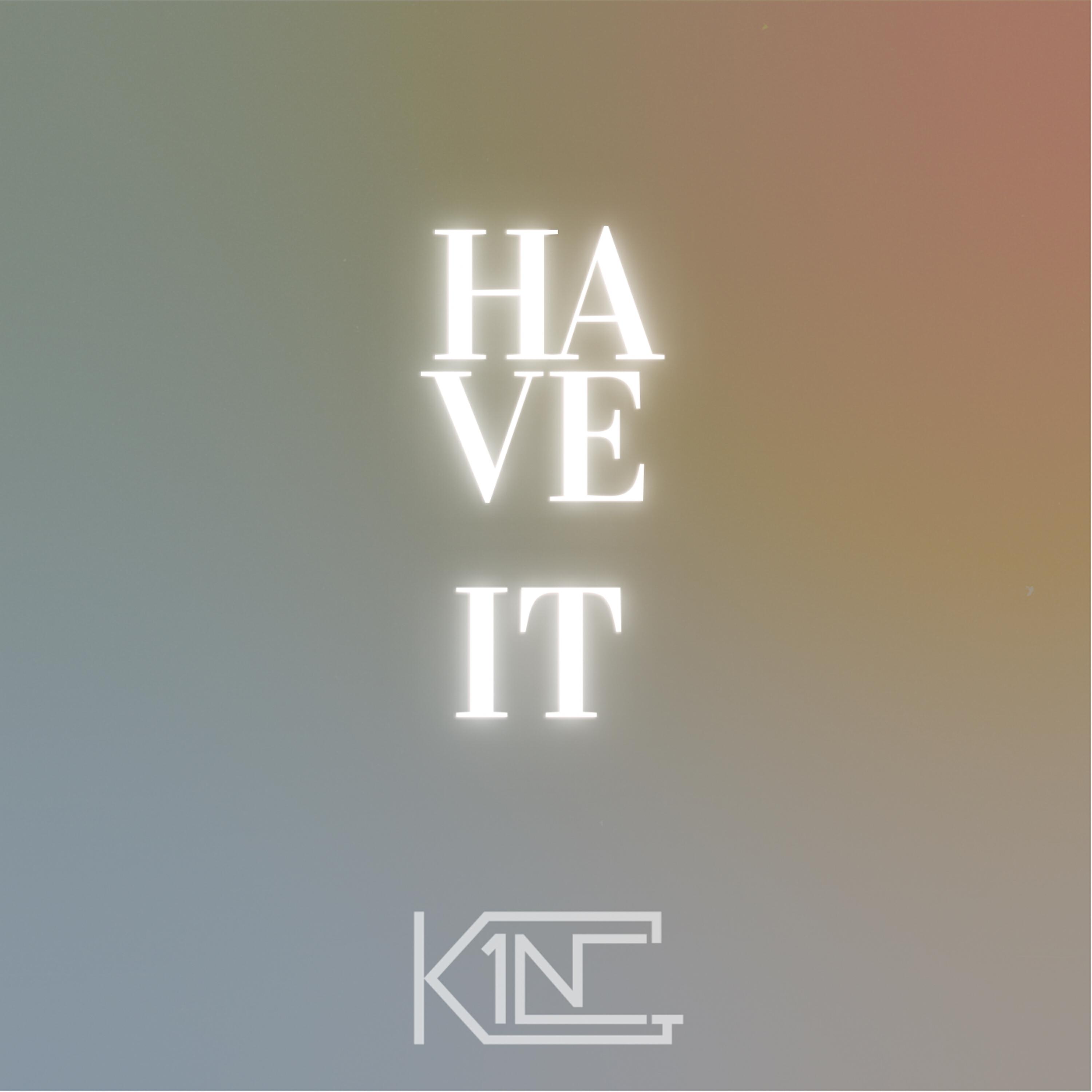 K1NG - Have It