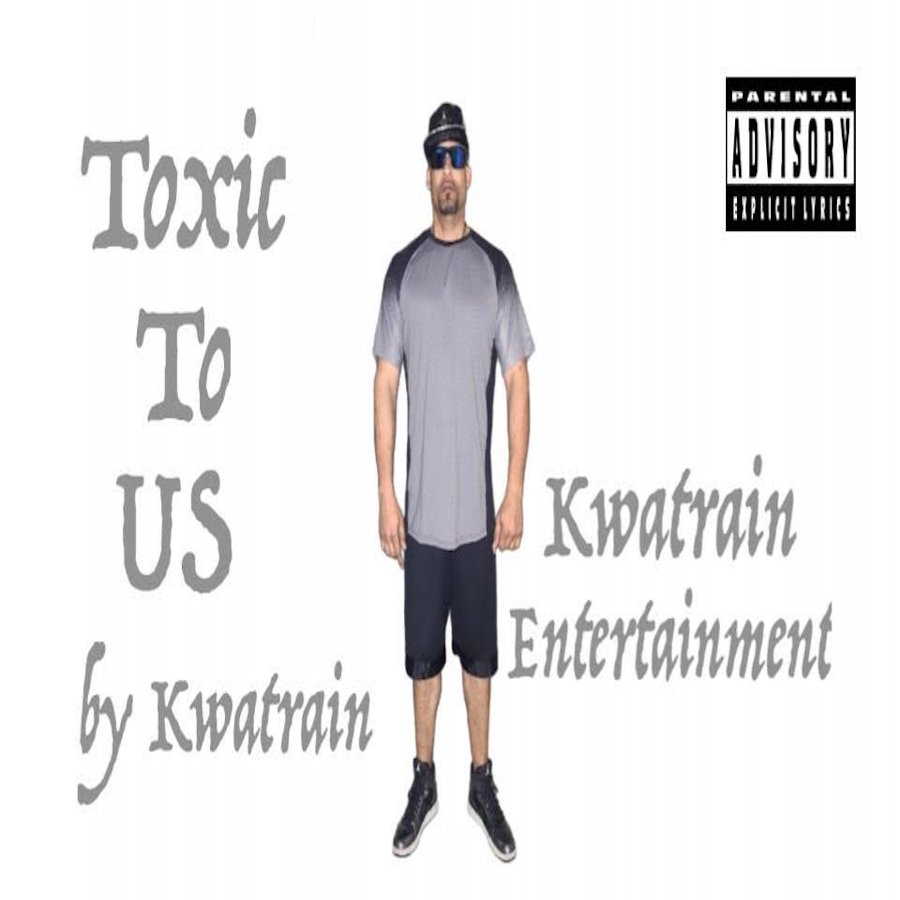 Постер альбома Toxic to Us