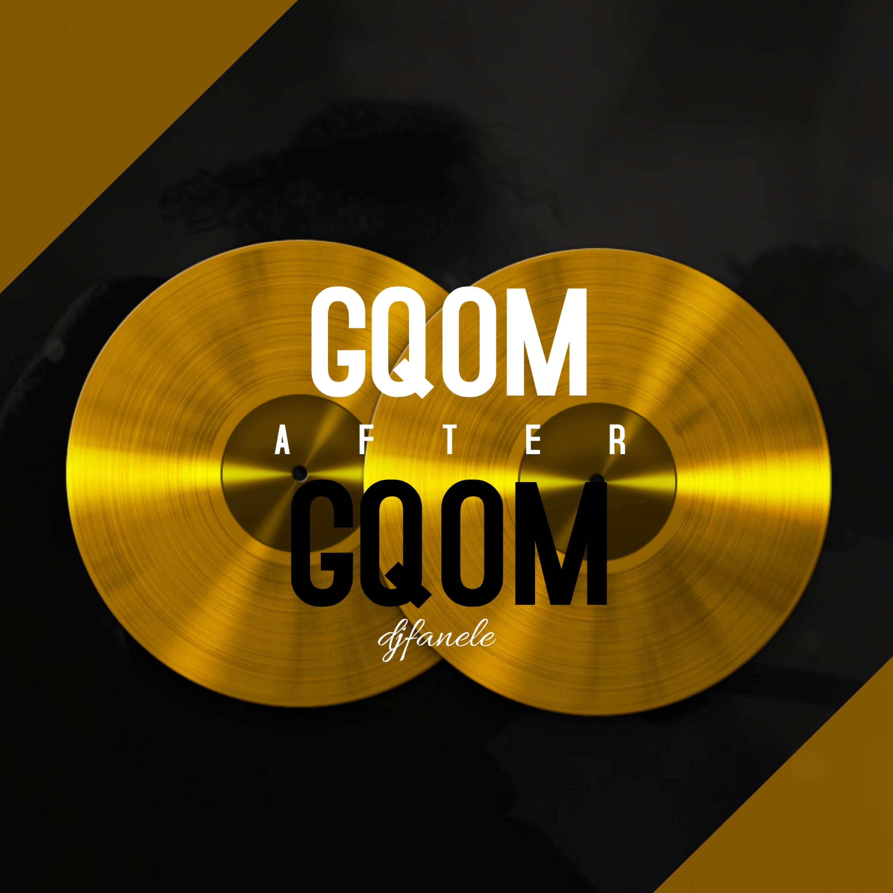 Постер альбома Gqom After Gqom