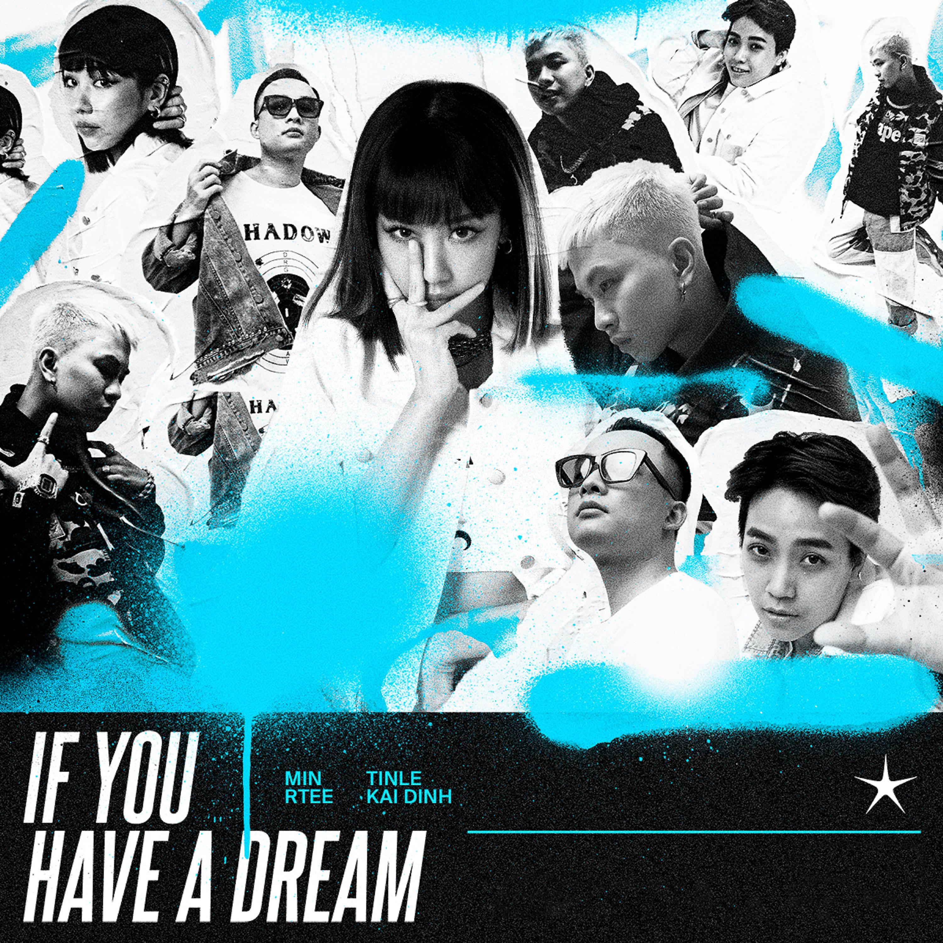 Постер альбома If U Have A Dream (feat. R.Tee, Kai Đinh & Tinle)