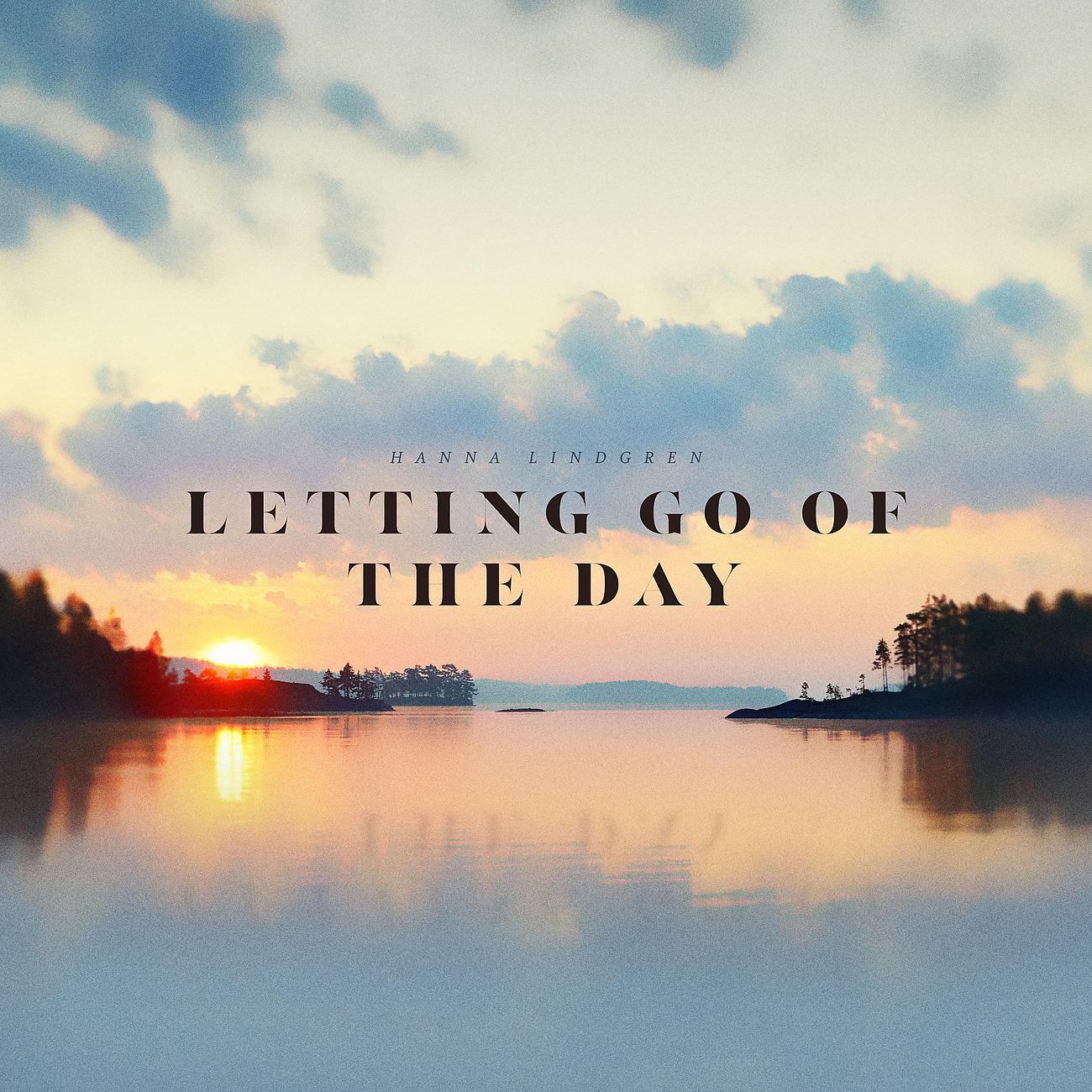 Постер альбома Letting Go of the Day