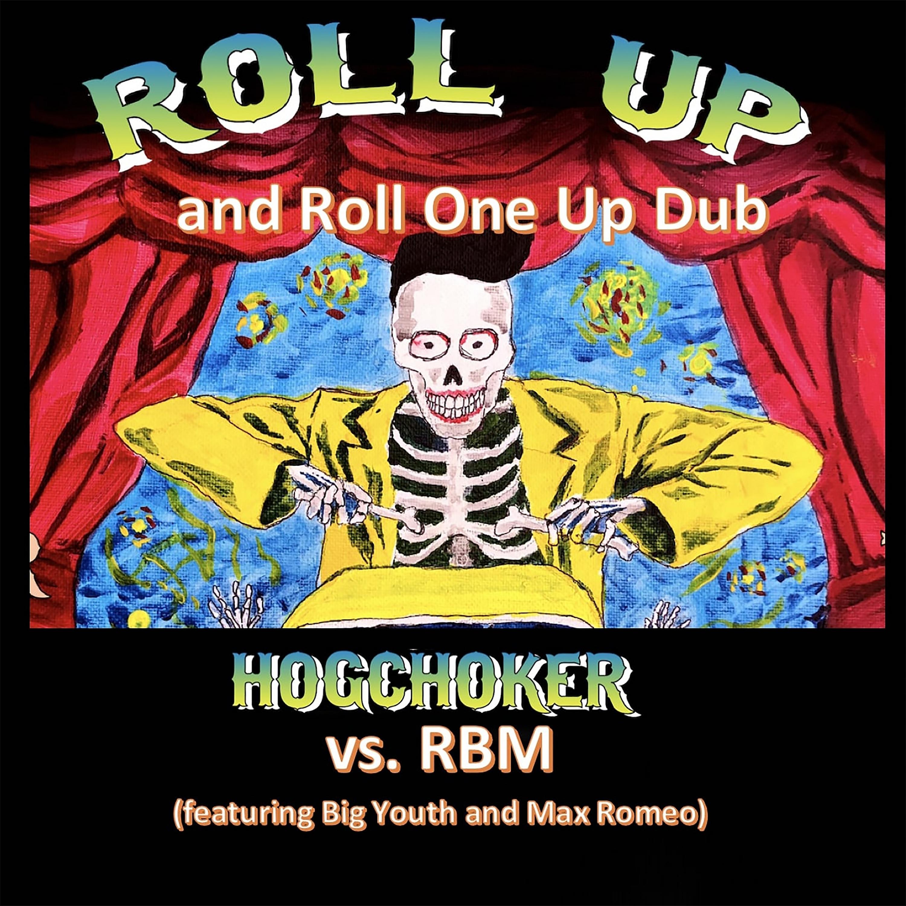 Постер альбома Roll Up and Roll One Up Dub