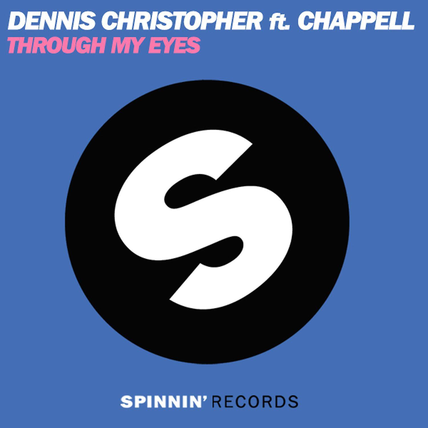 Dennis Christopher - Through My Eyes (feat. Chappell) [Instrumental]