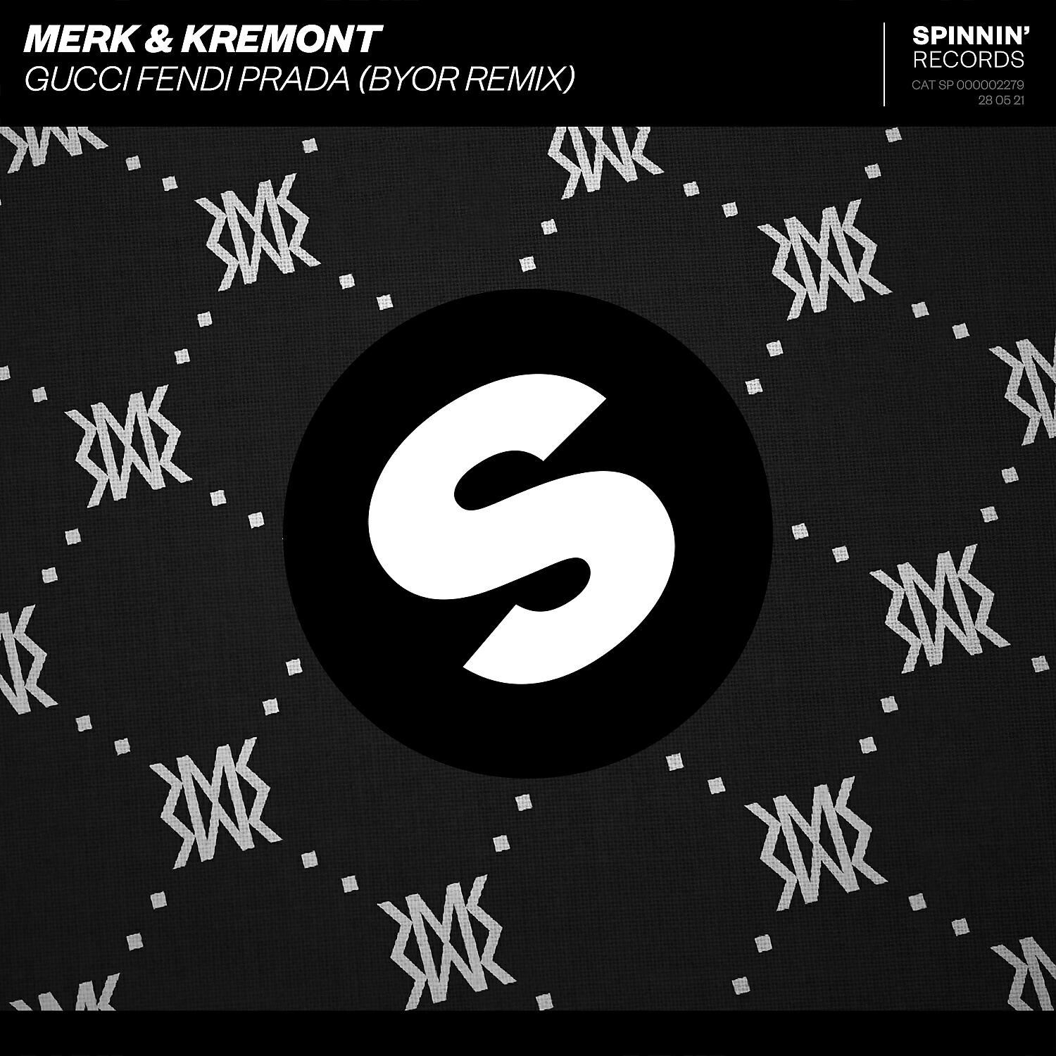 Merk & Kremont - Gucci Fendi Prada (BYOR Remix)