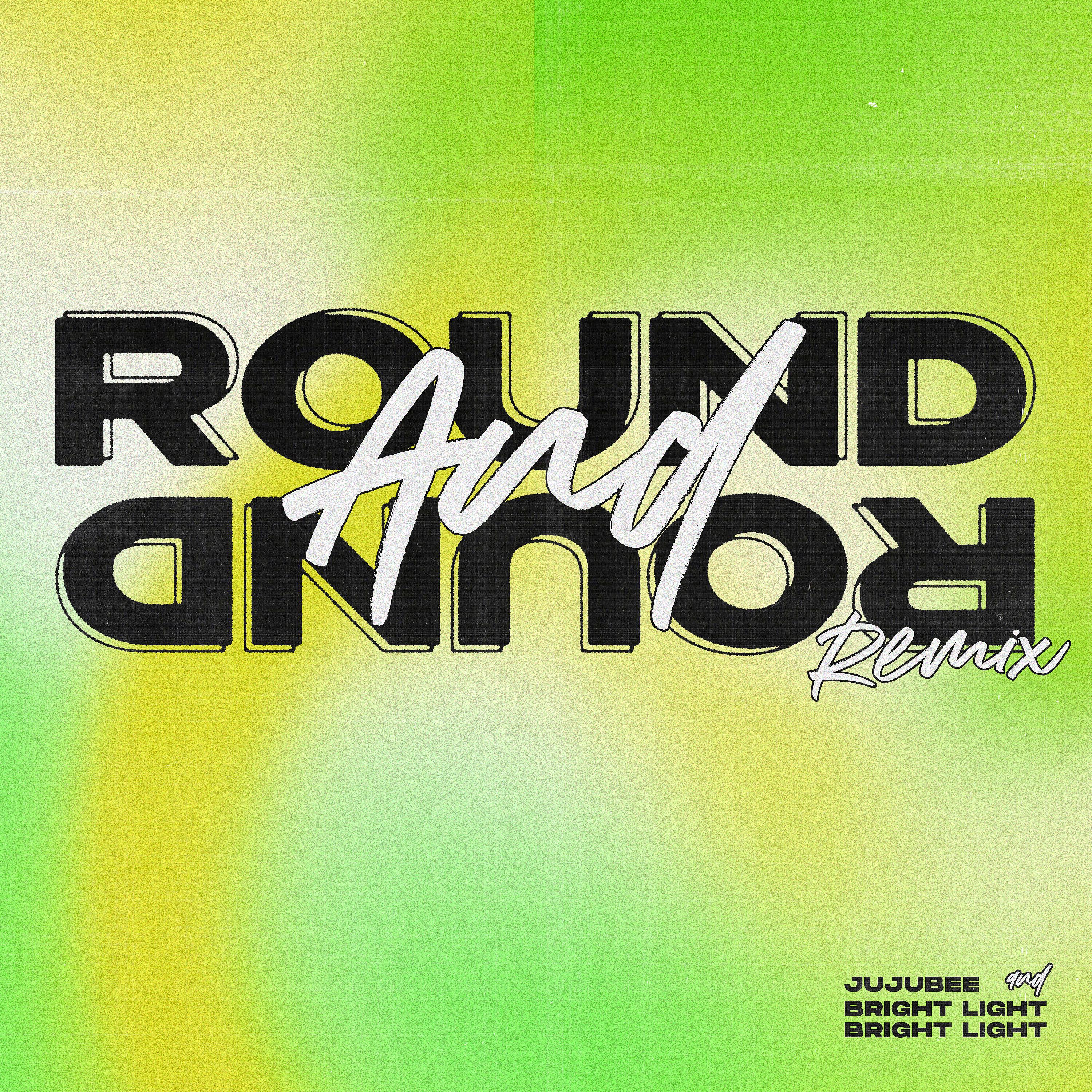 Постер альбома Round and Round (Bright Light Bright Light Remix)