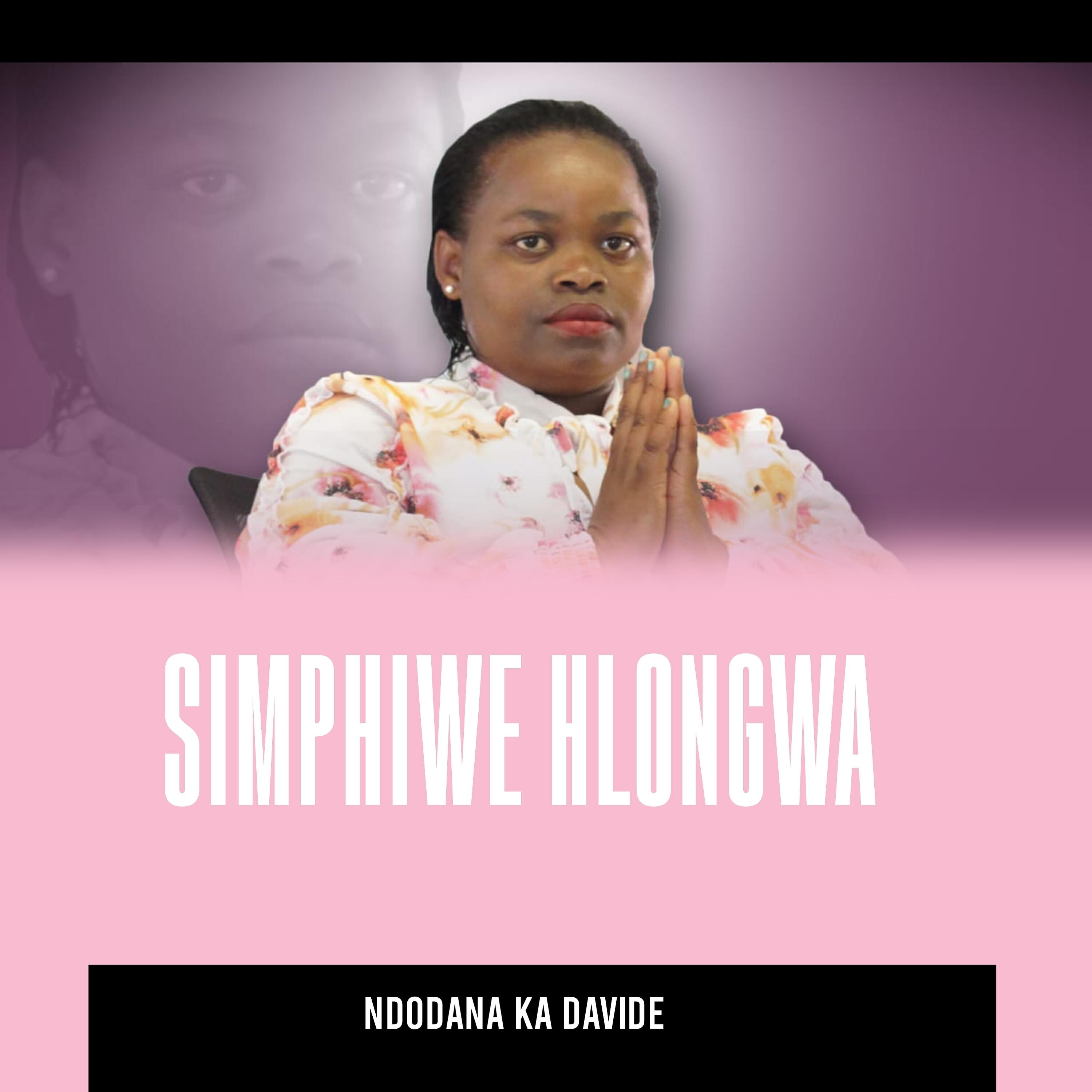 SIMPHIWE HLONGWA - Ndodana Ka Davide