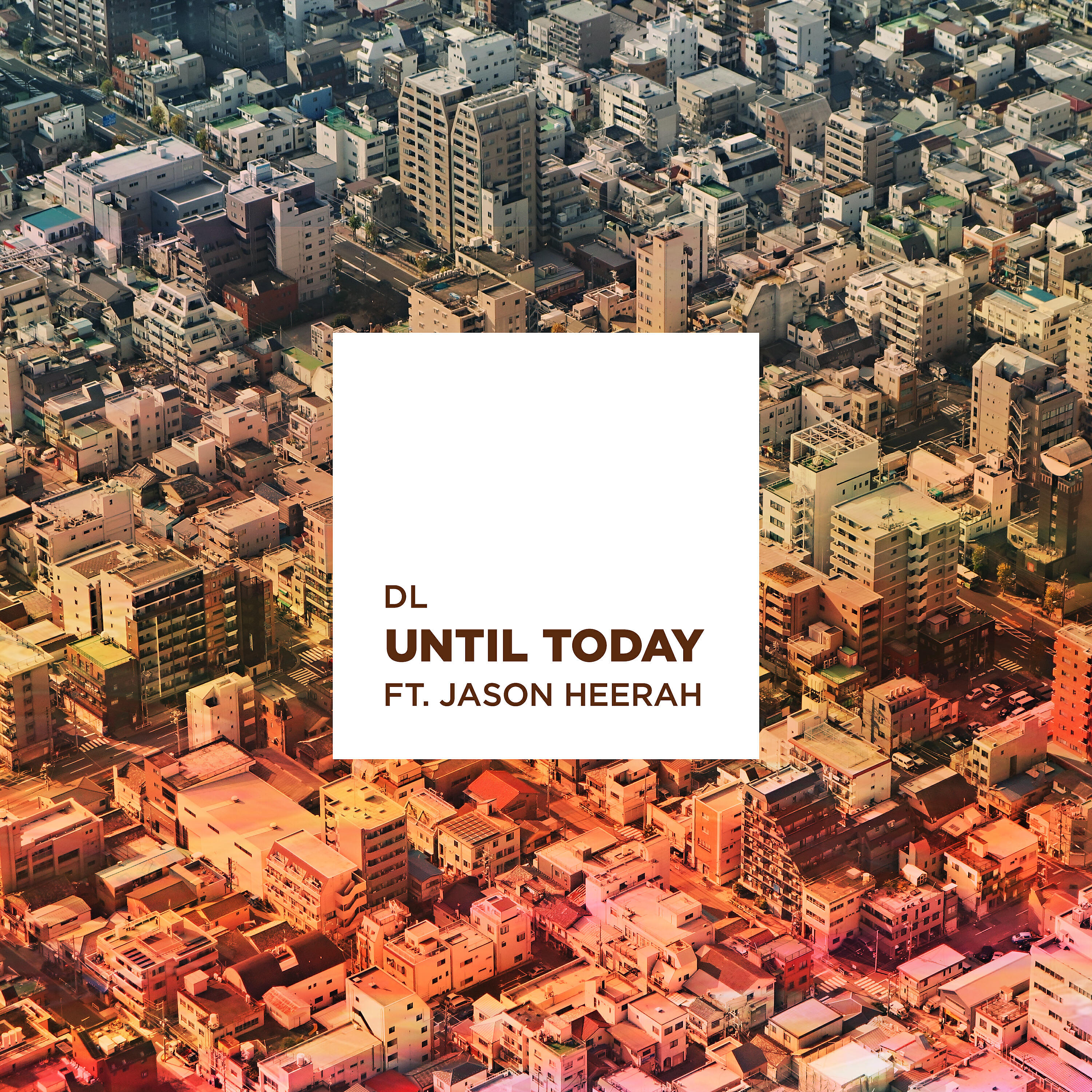 DL - Until Today (Feat. Jason Heerah)