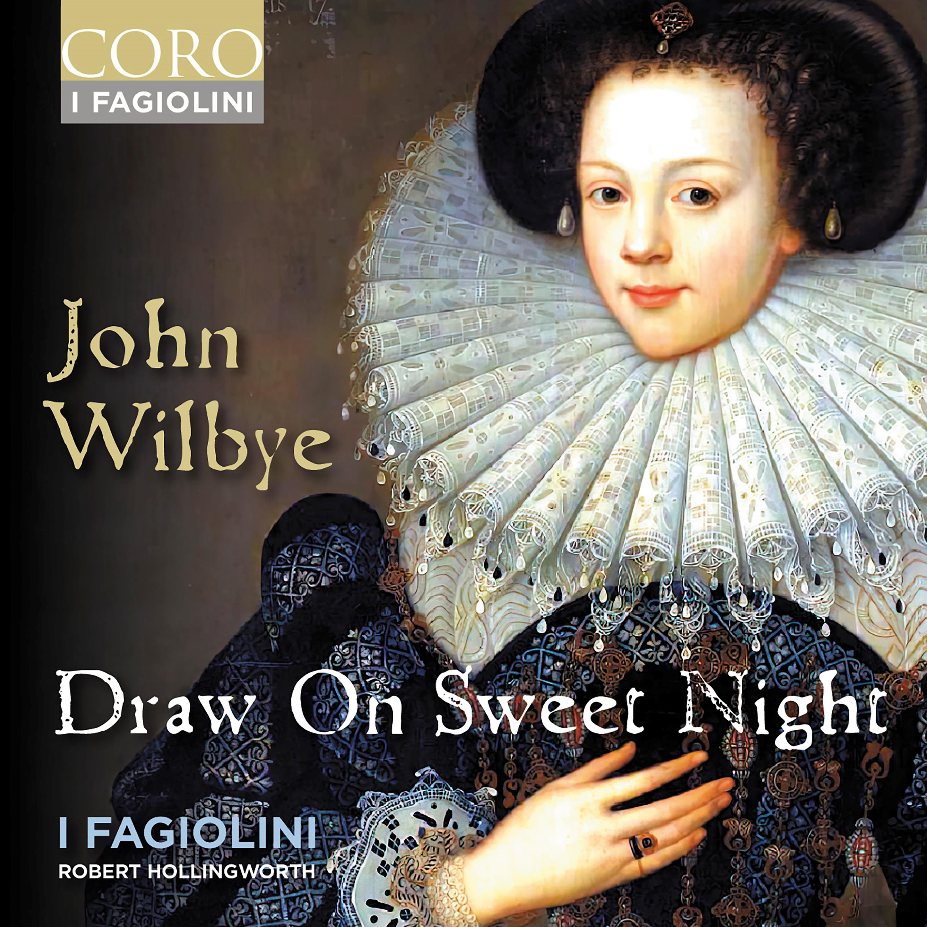Постер альбома John Wilbye: Draw On Sweet Night