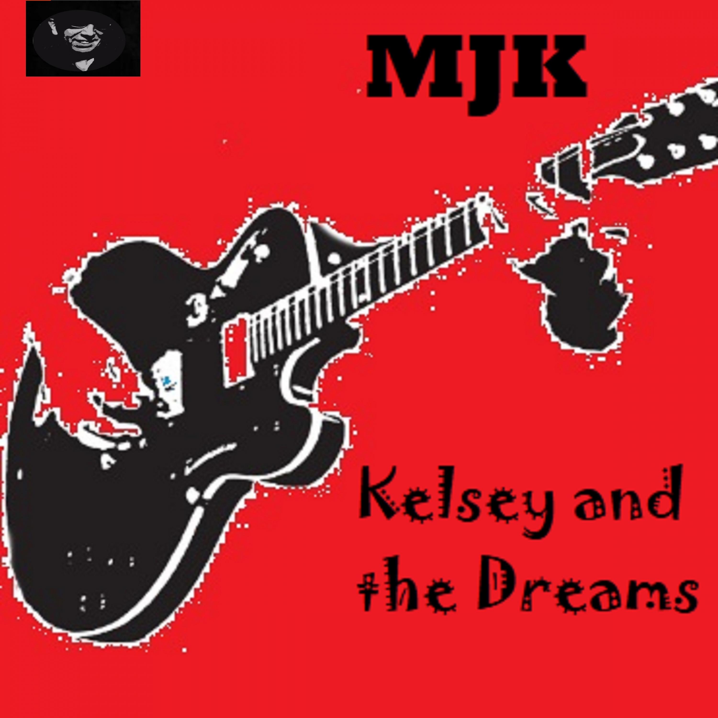 Постер альбома Kelsey and the Dreams