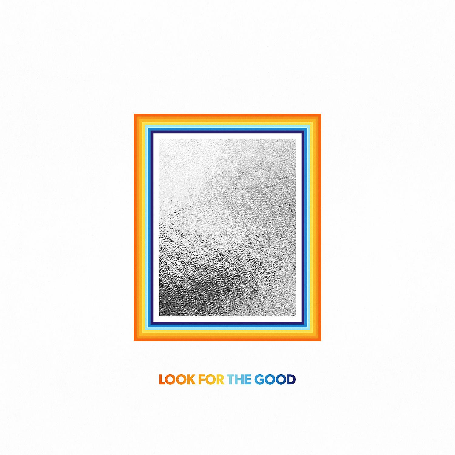Постер альбома Look For The Good (Deluxe Edition)