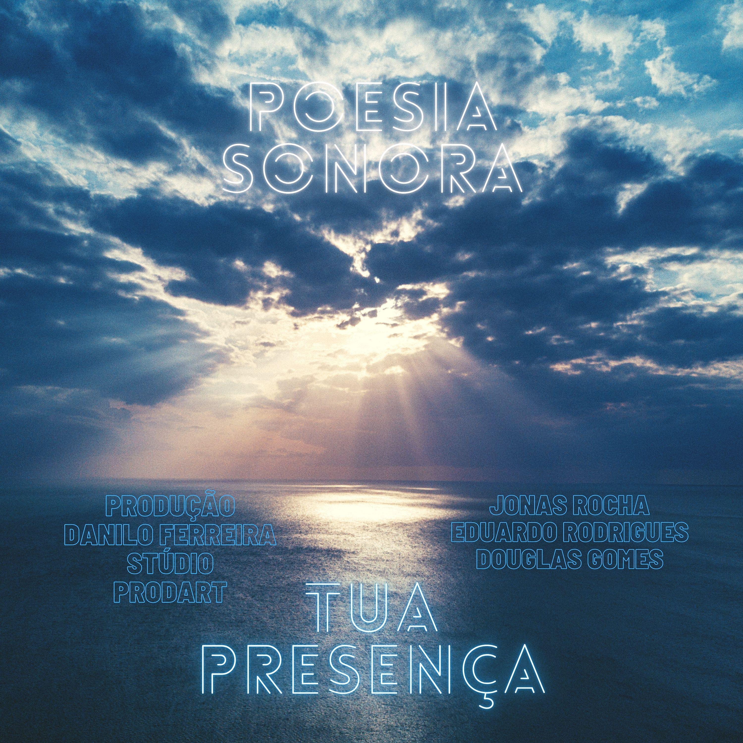 Постер альбома Poesia Sonora - Tua Presença