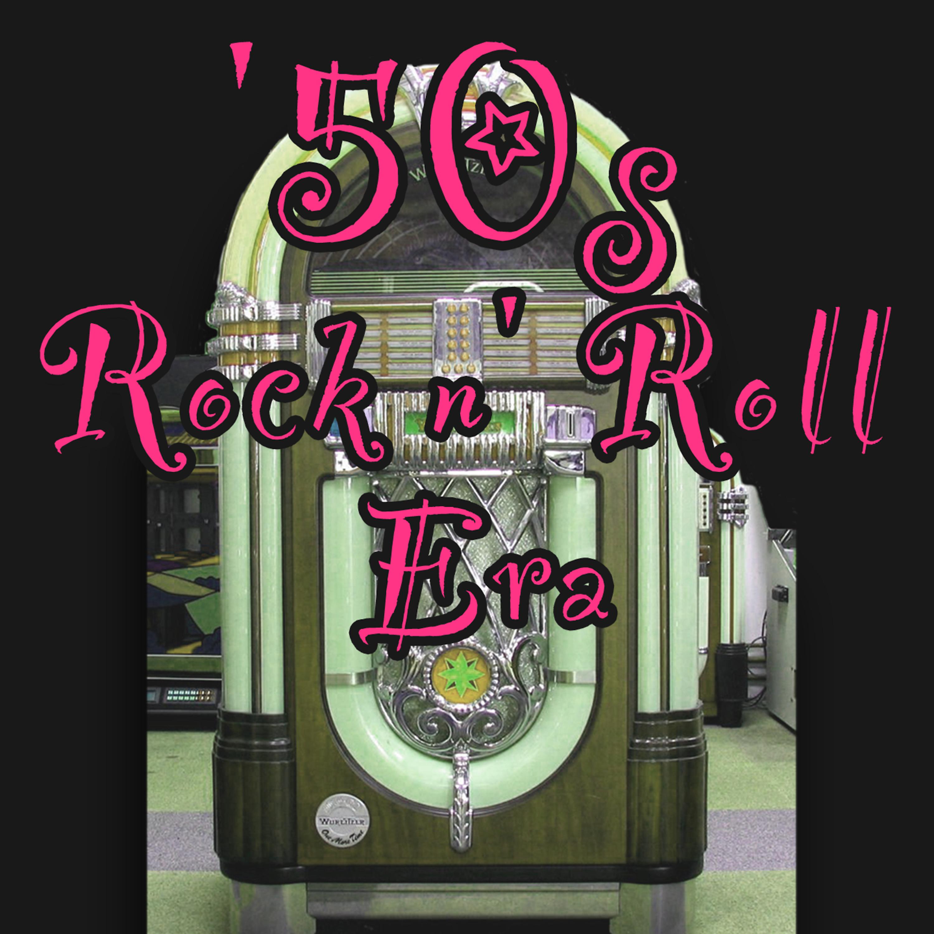Постер альбома 50s Rock N' Roll Era