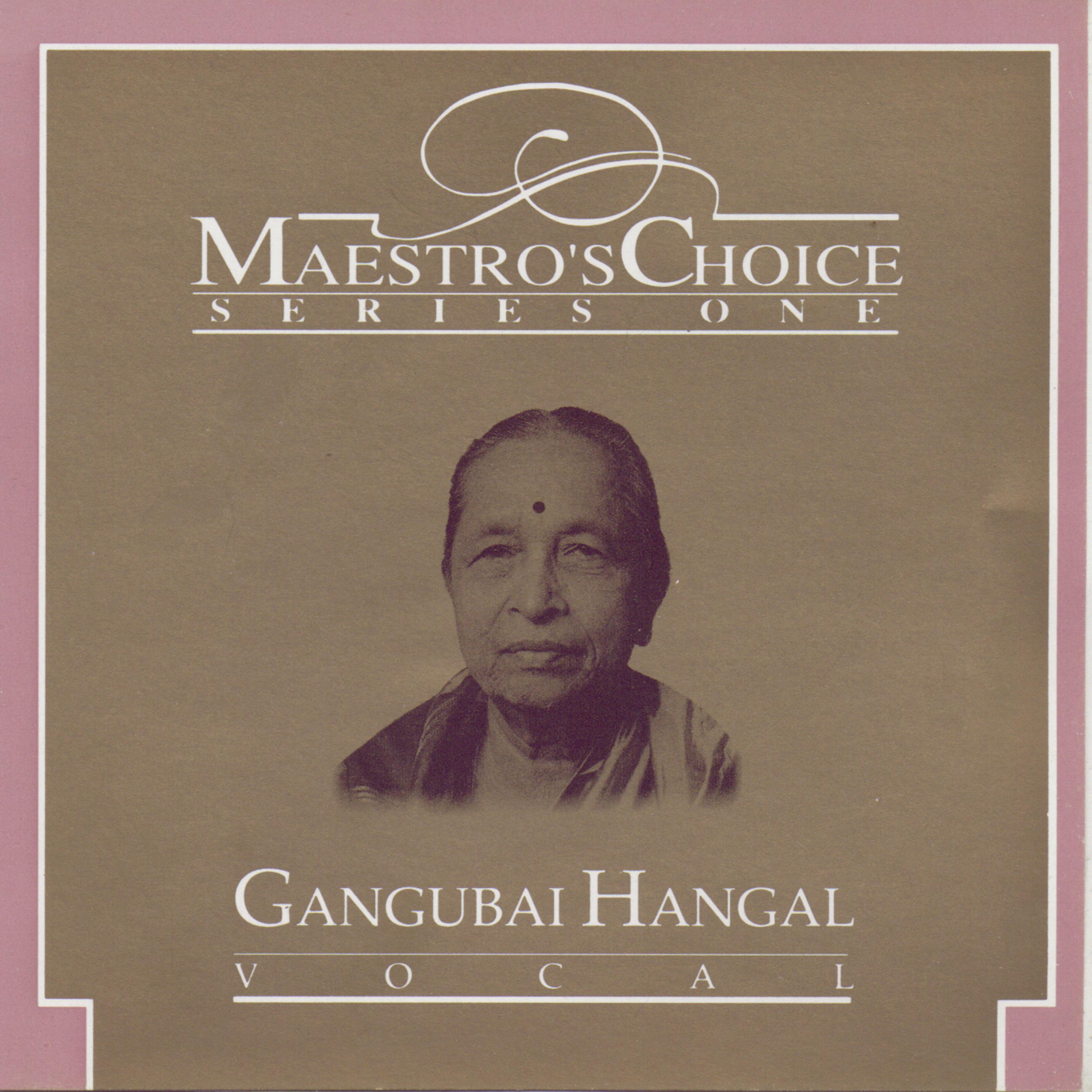Постер альбома Maestro's Choice Series One - Gangubai Hangal