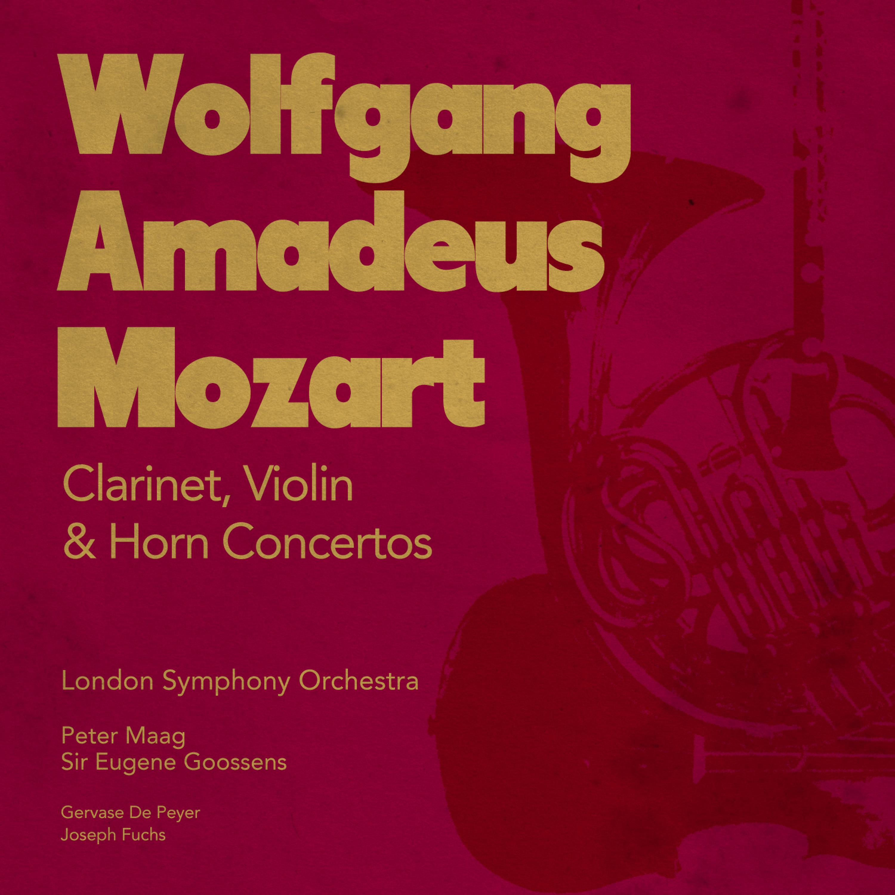 Постер альбома Wolfgang Amadeus Mozart: Clarinet, Violin & Horn Concertos