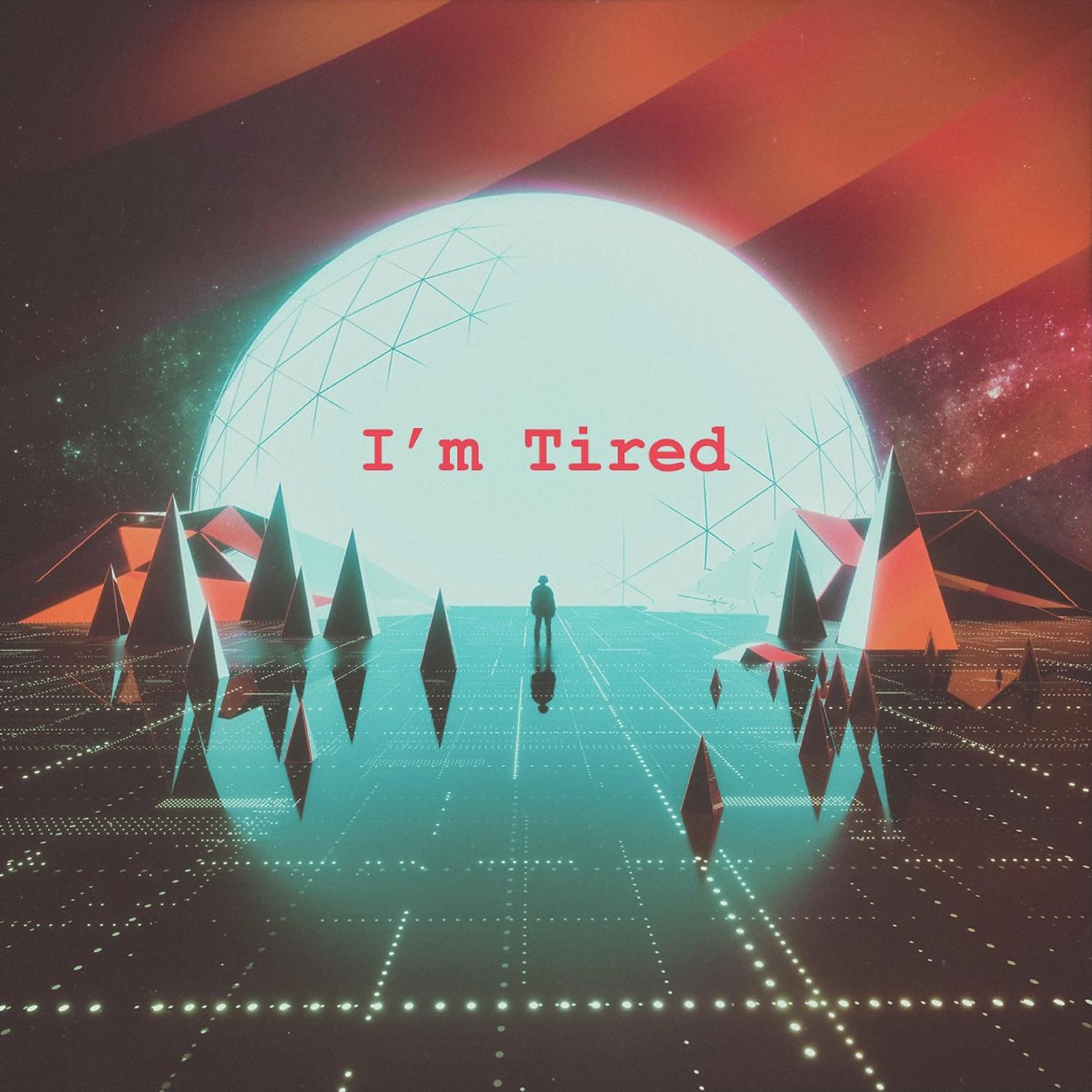 Постер альбома I’m Tired