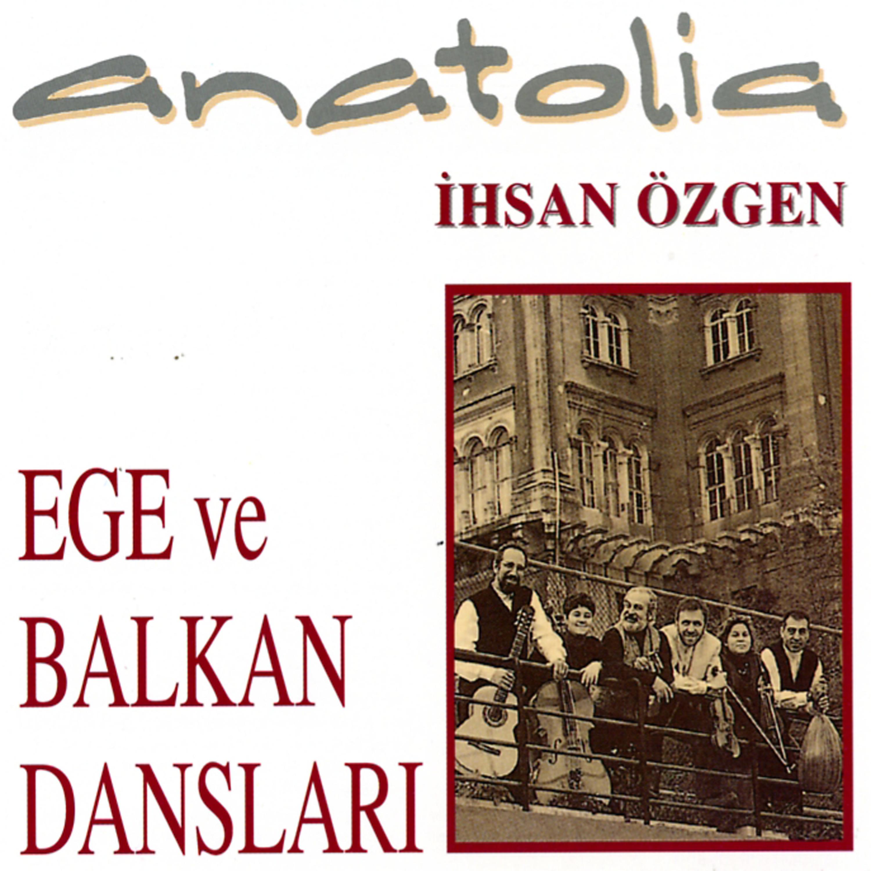 Постер альбома Anatolia Ege ve Balkan Dansları