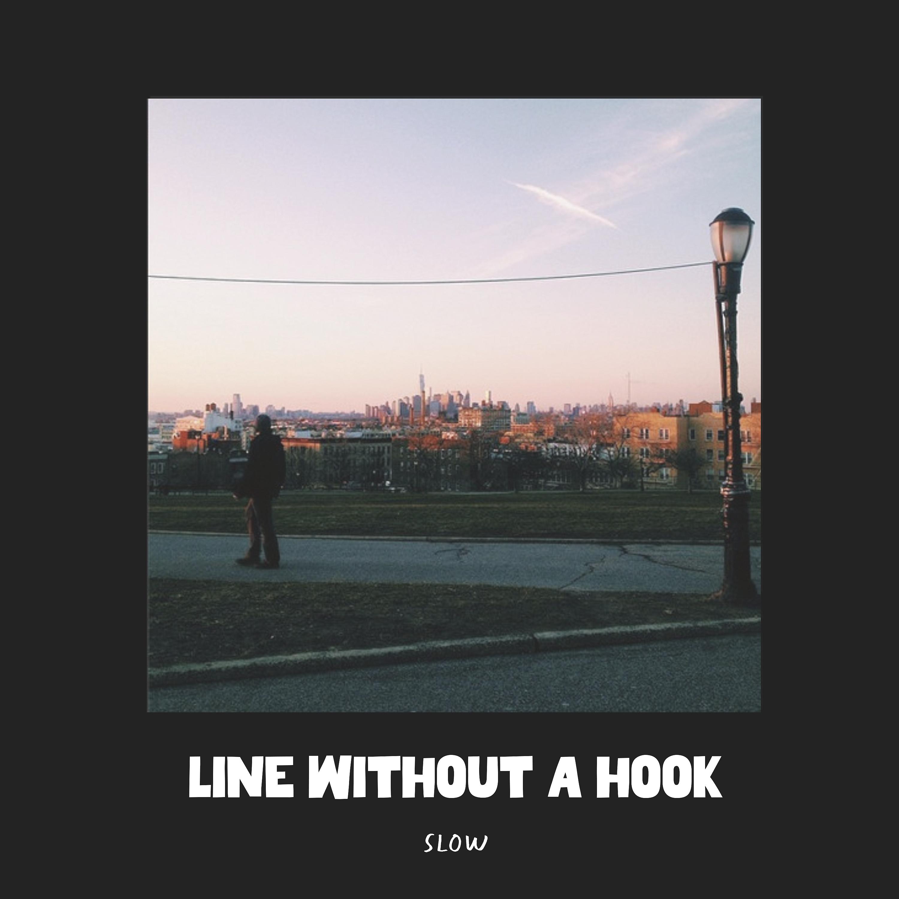 Постер альбома Line Without a Hook (slow)