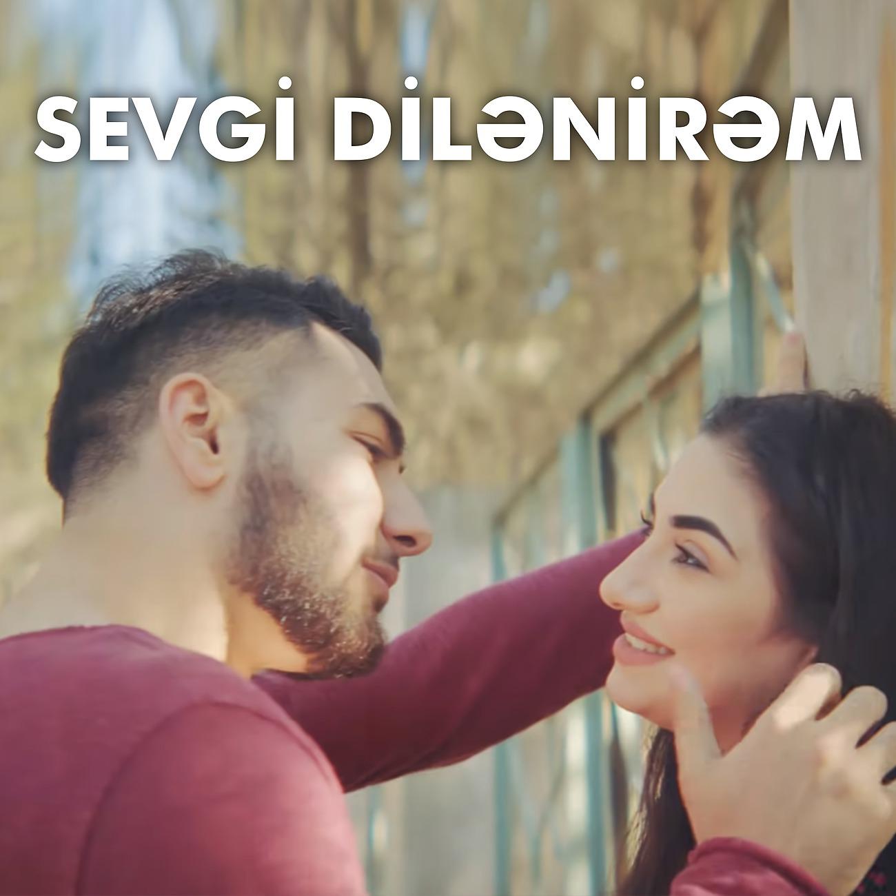 Постер альбома Sevgi Dilənirəm