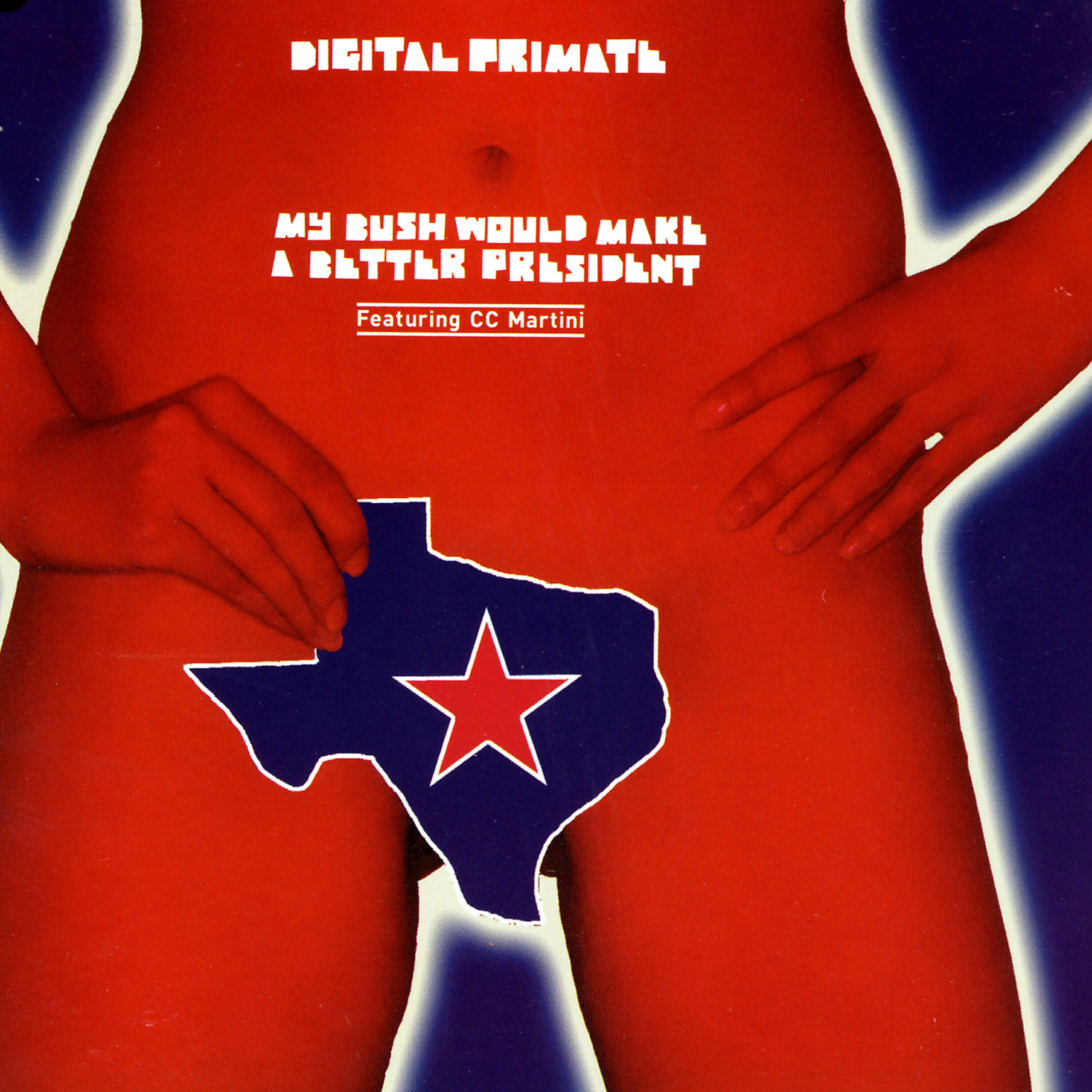 Digital Primate - My Bush Would Make A Better President (Radio Edit)