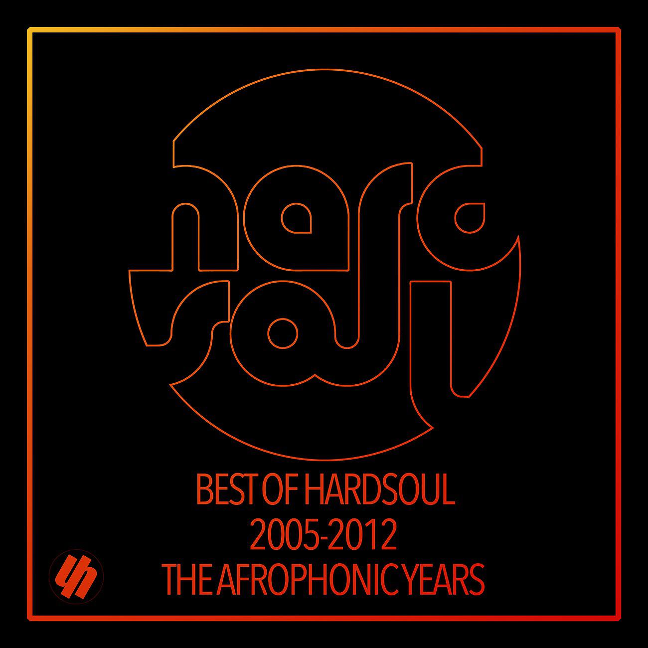 Постер альбома Best Of Hardsoul  2005-2012