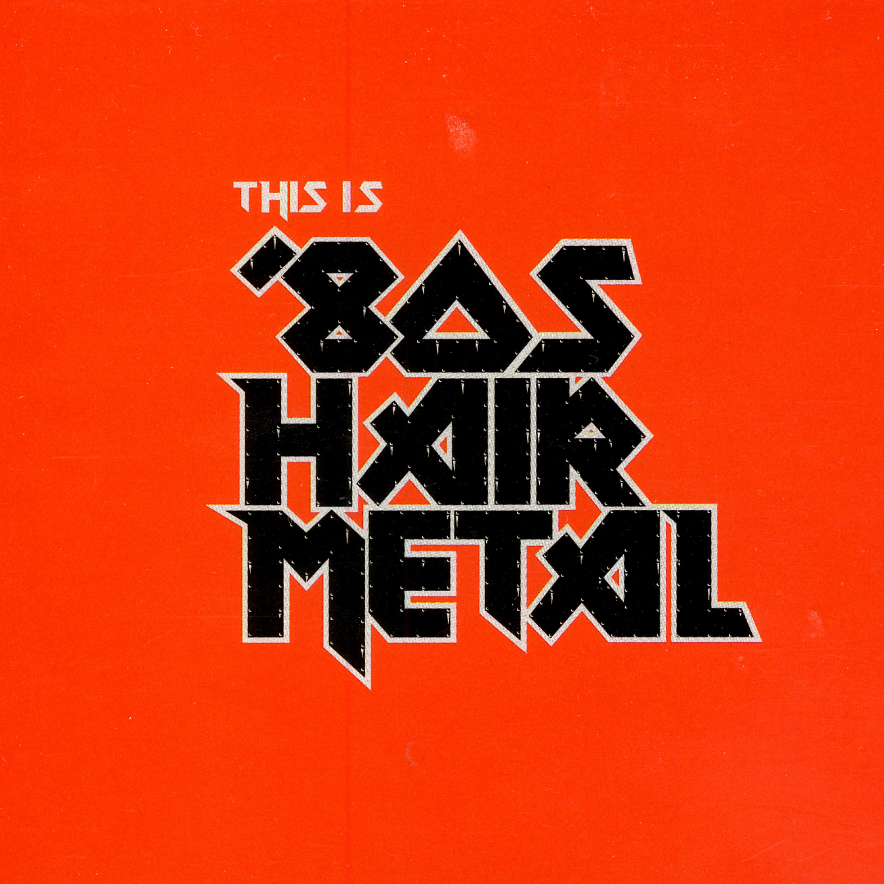 Постер альбома This Is '80s Hair Metal