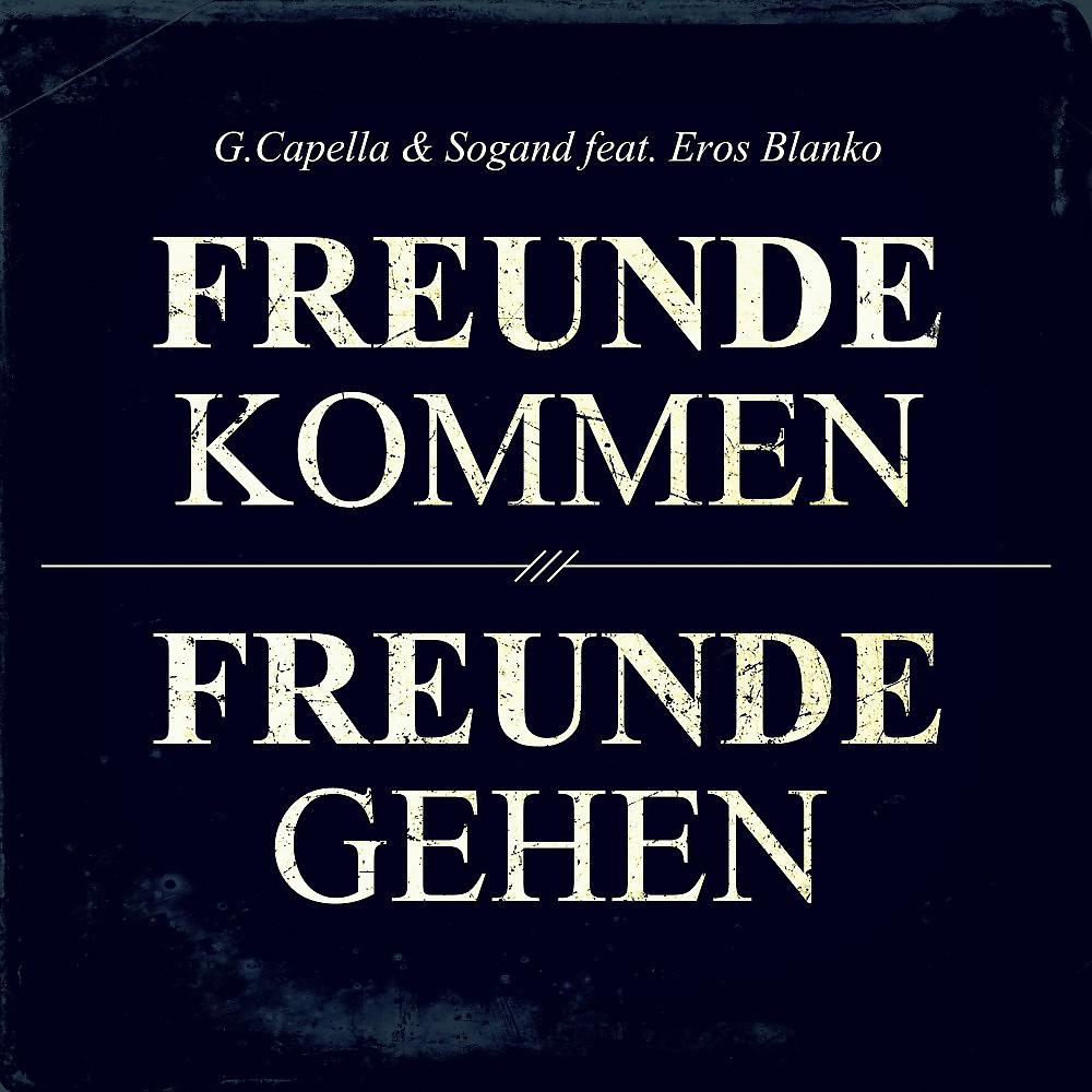 Постер альбома Freunde Kommen, Freunde Gehen