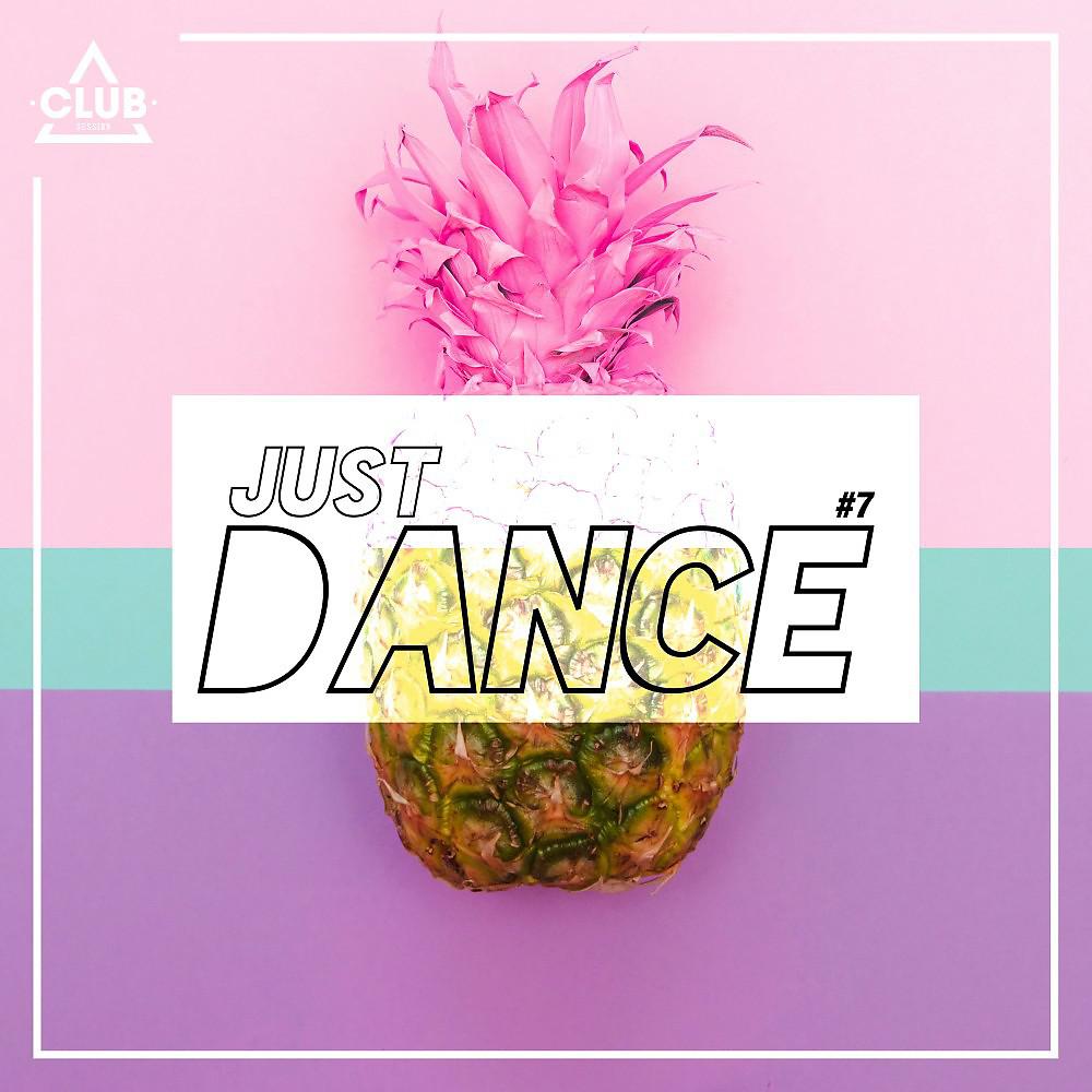 Постер альбома Club Session - Just Dance #7