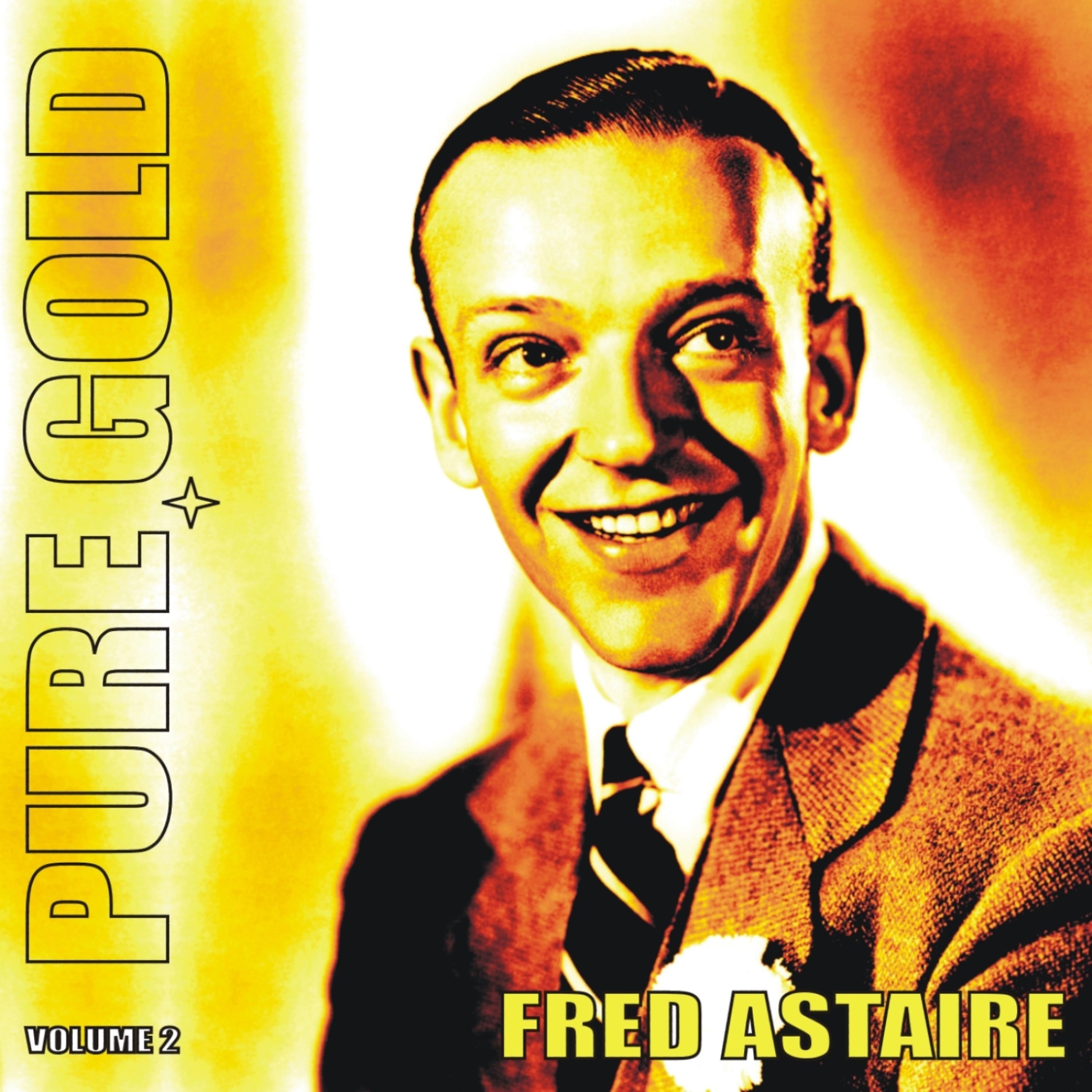 Постер альбома Pure Gold - Fred Astaire, Vol. 2