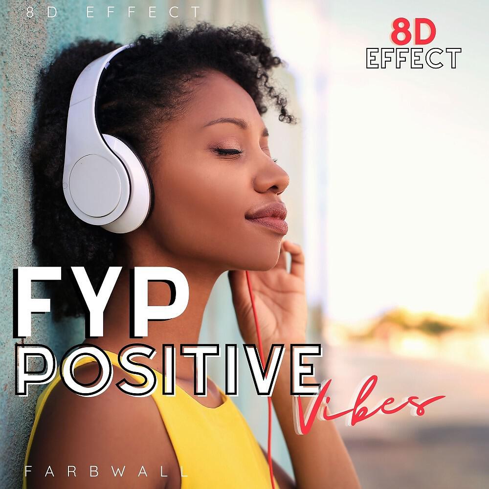 8D Effect - Fyp Positive Vibes (8D Effect)
