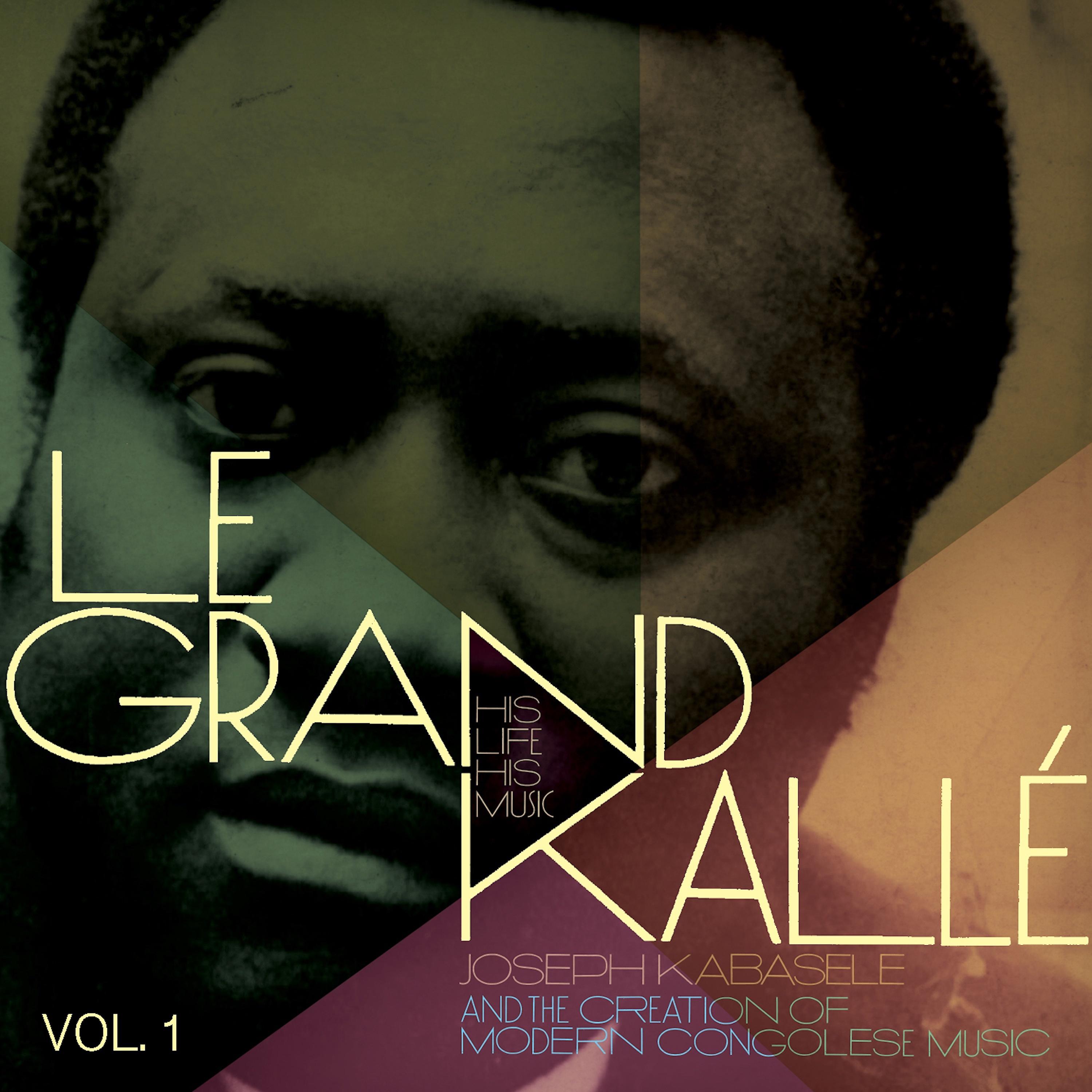 Постер альбома Joseph Kabasele and the Creation of Modern Congolese Music, Vol. 1