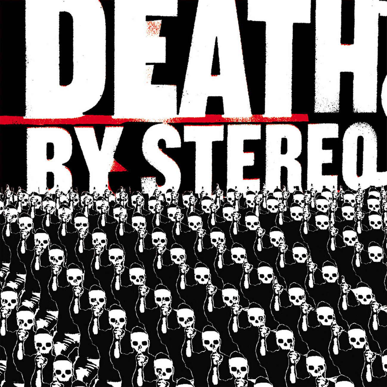 DEATH BY STEREO - What I Can't Hear, Touch, Taste, Or Smell Can't Hurt Me