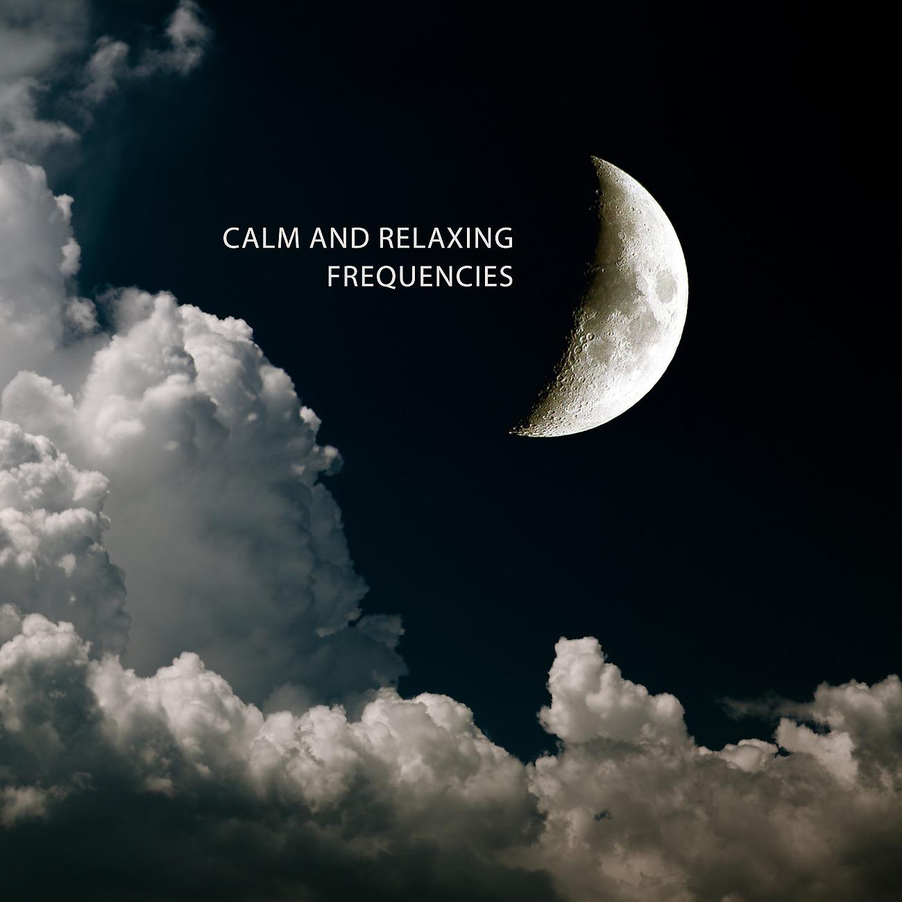 Постер альбома Calm and Relaxing Frequencies