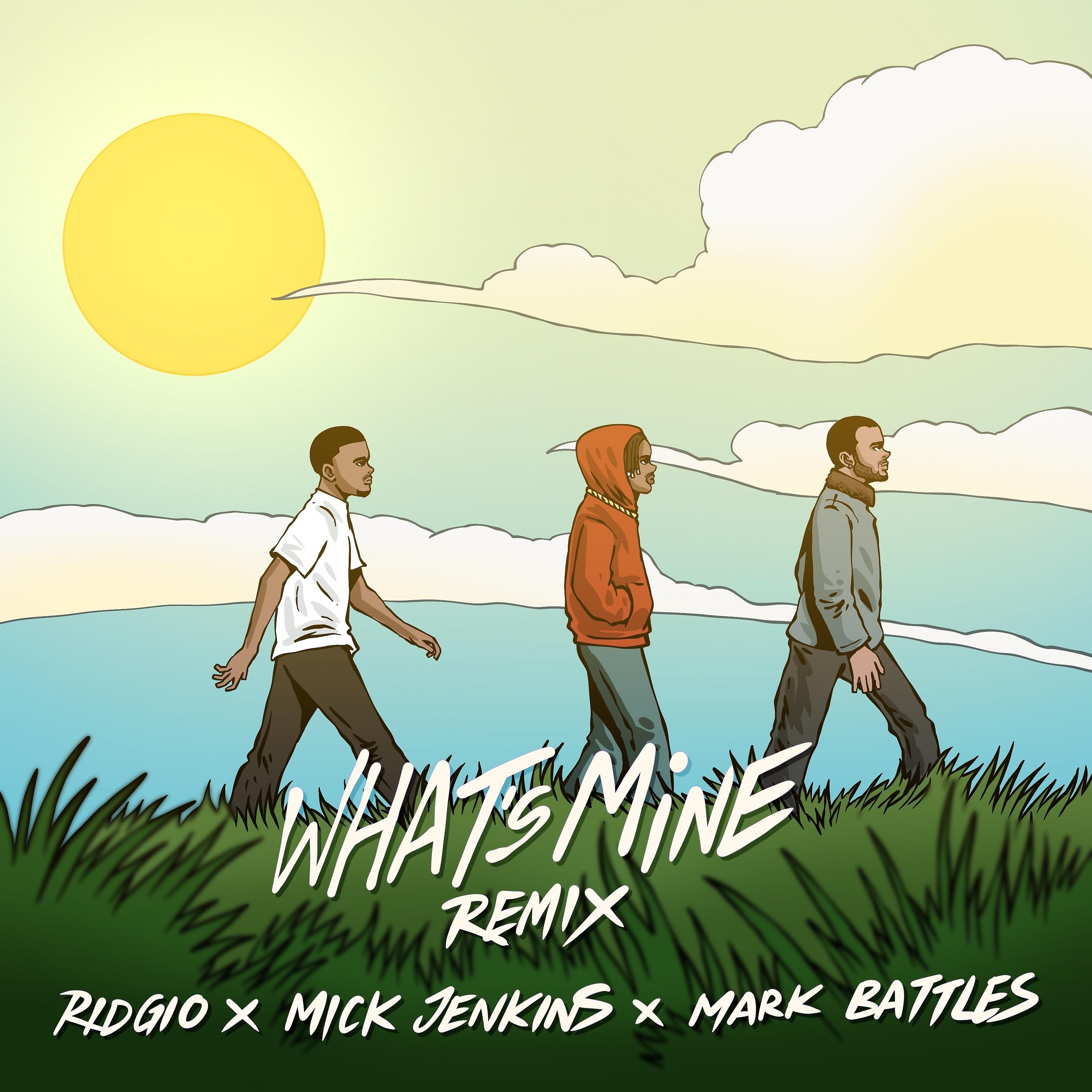 Постер альбома What's Mine (feat. Mick Jenkins) [Remix]