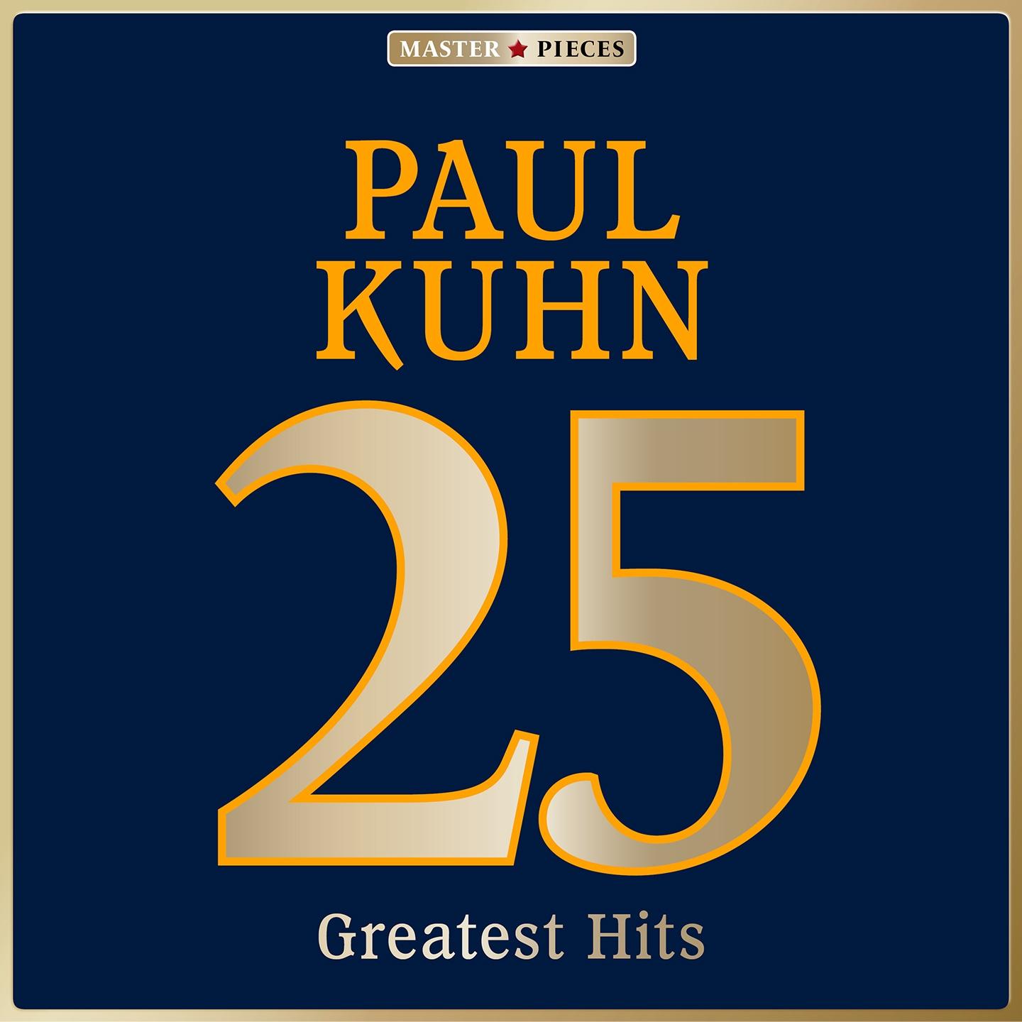 Постер альбома Masterpieces Presents Paul Kuhn: 25 Greatest Hits