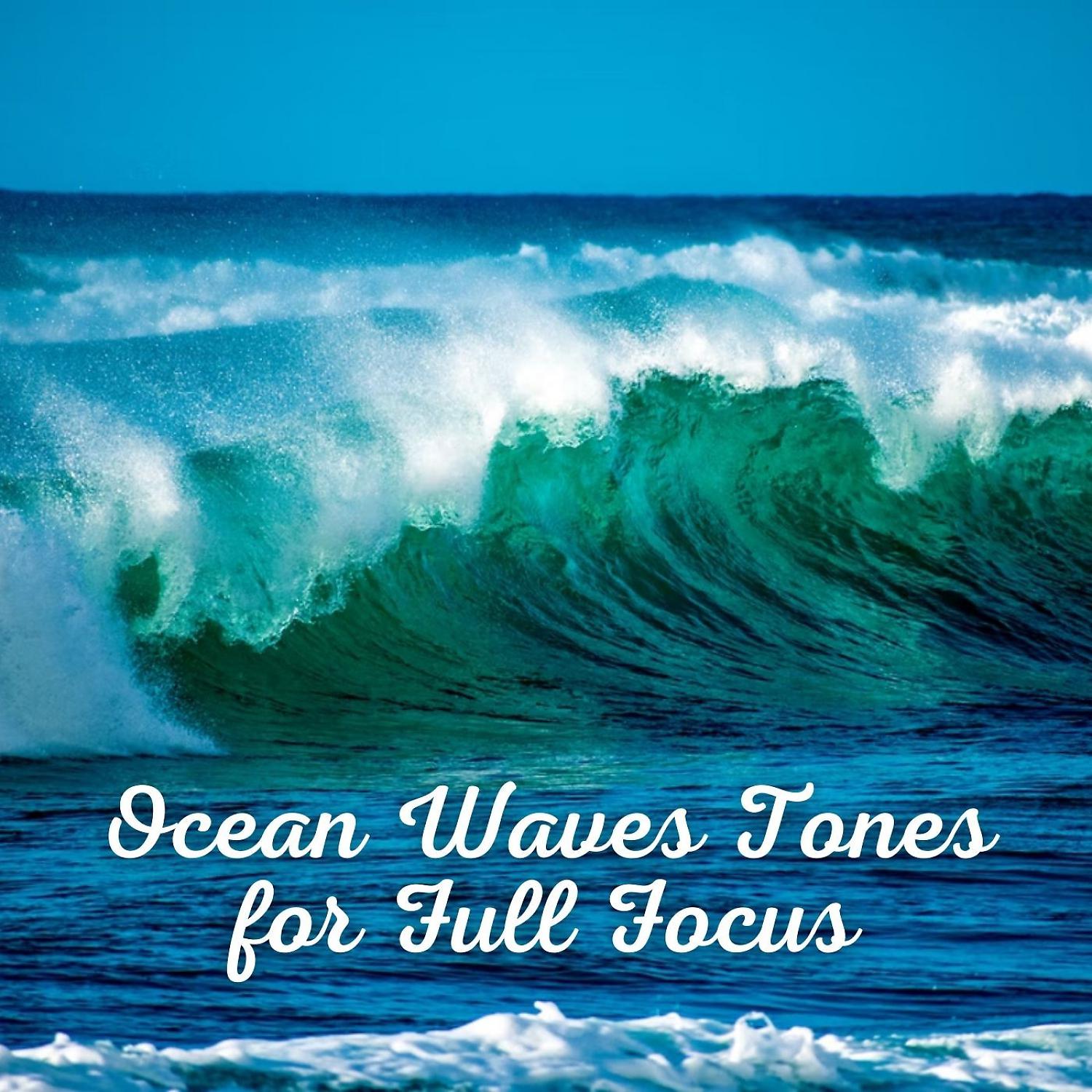Постер альбома Ocean Waves Tones for Full Focus