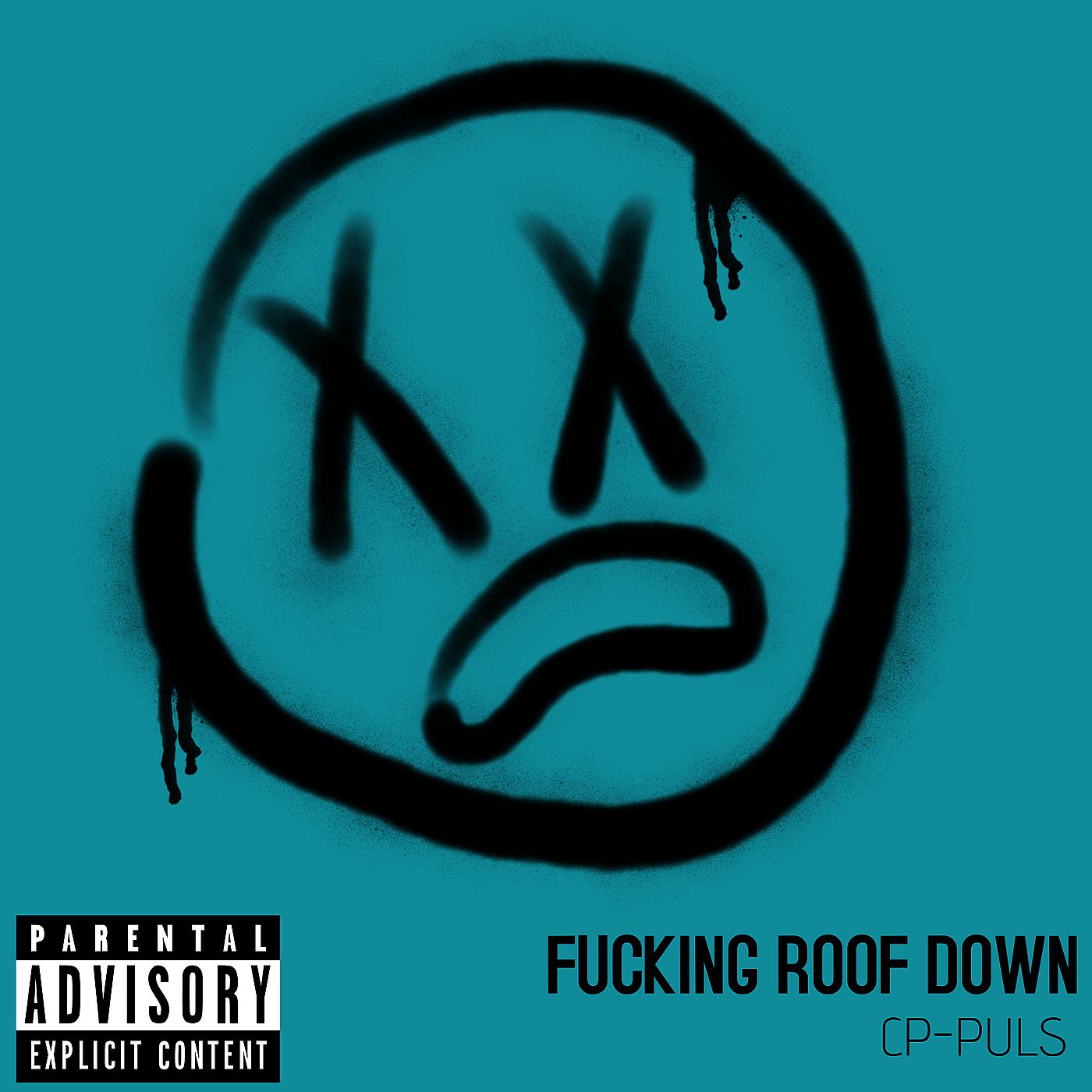Постер альбома Fucking Roof Down