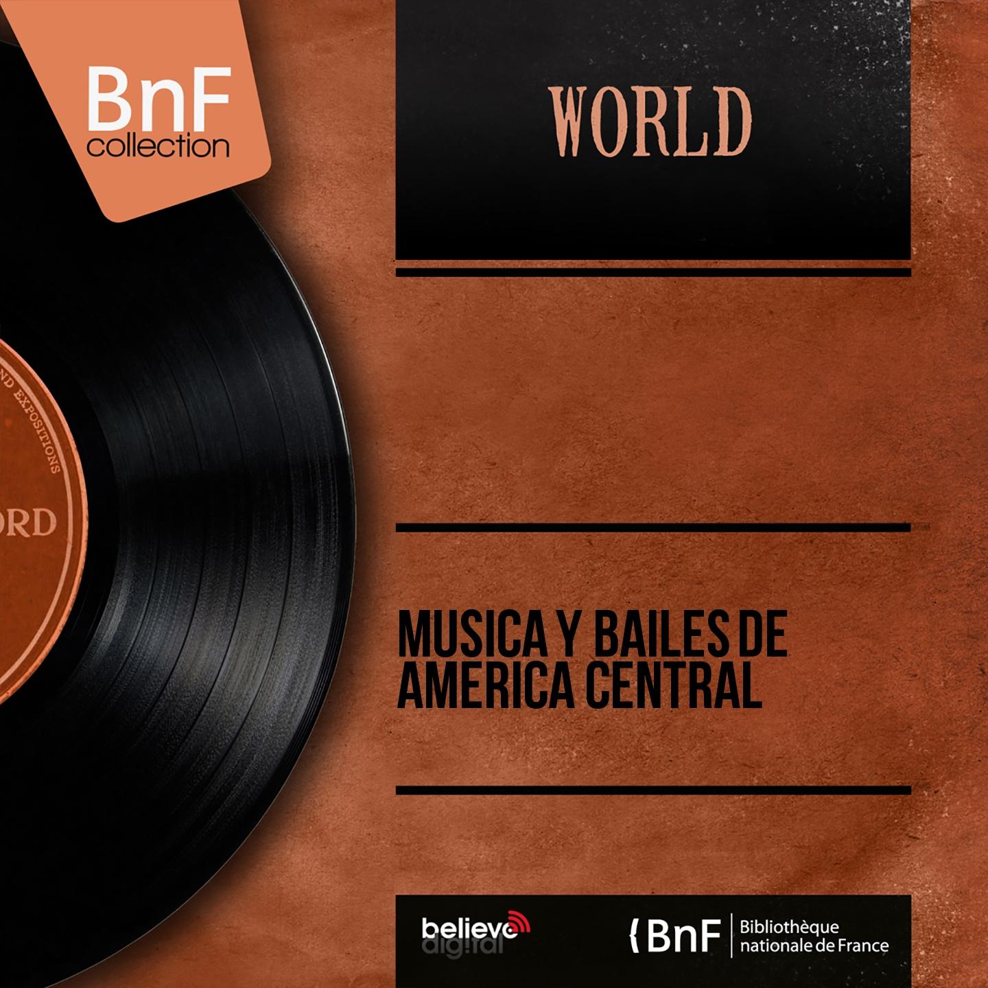 Постер альбома Música y Bailes de América Central (Mono Version)